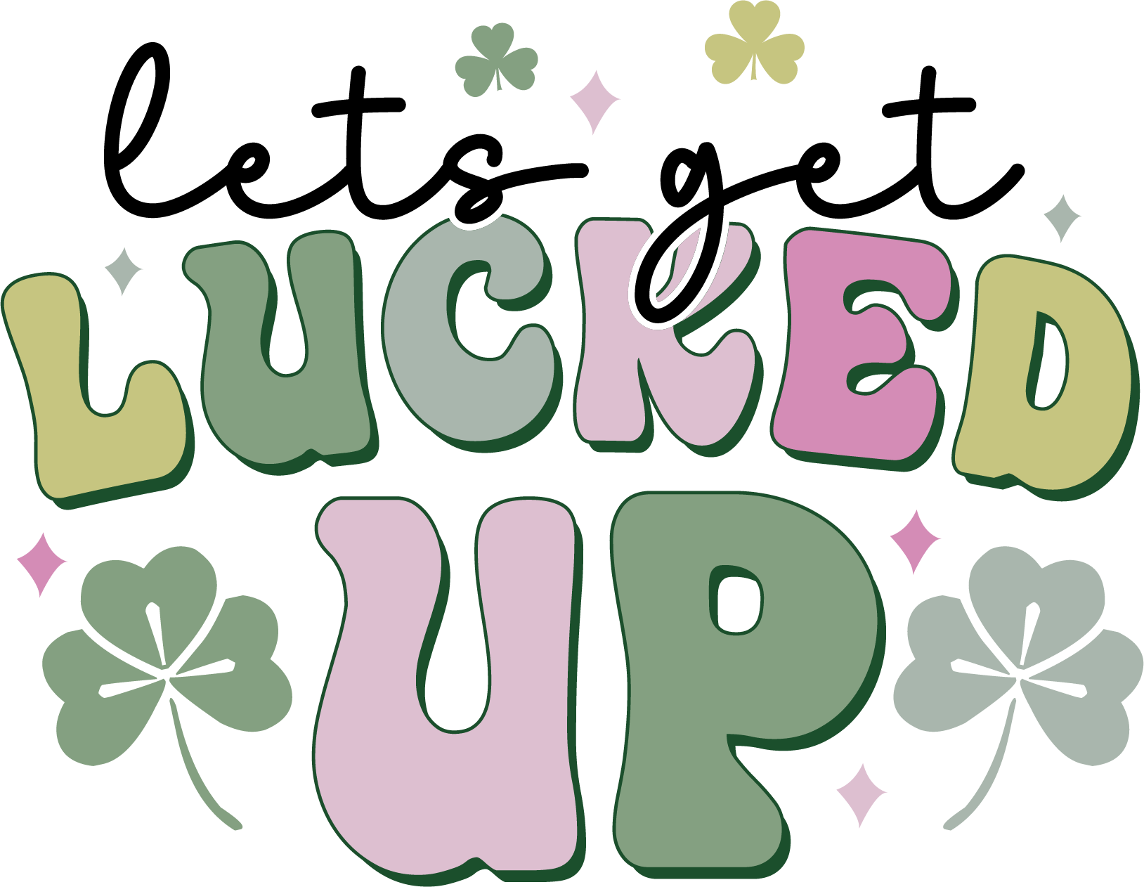 Let's Get Lucked Up - Saint Patrick's Design | DTF Jersey