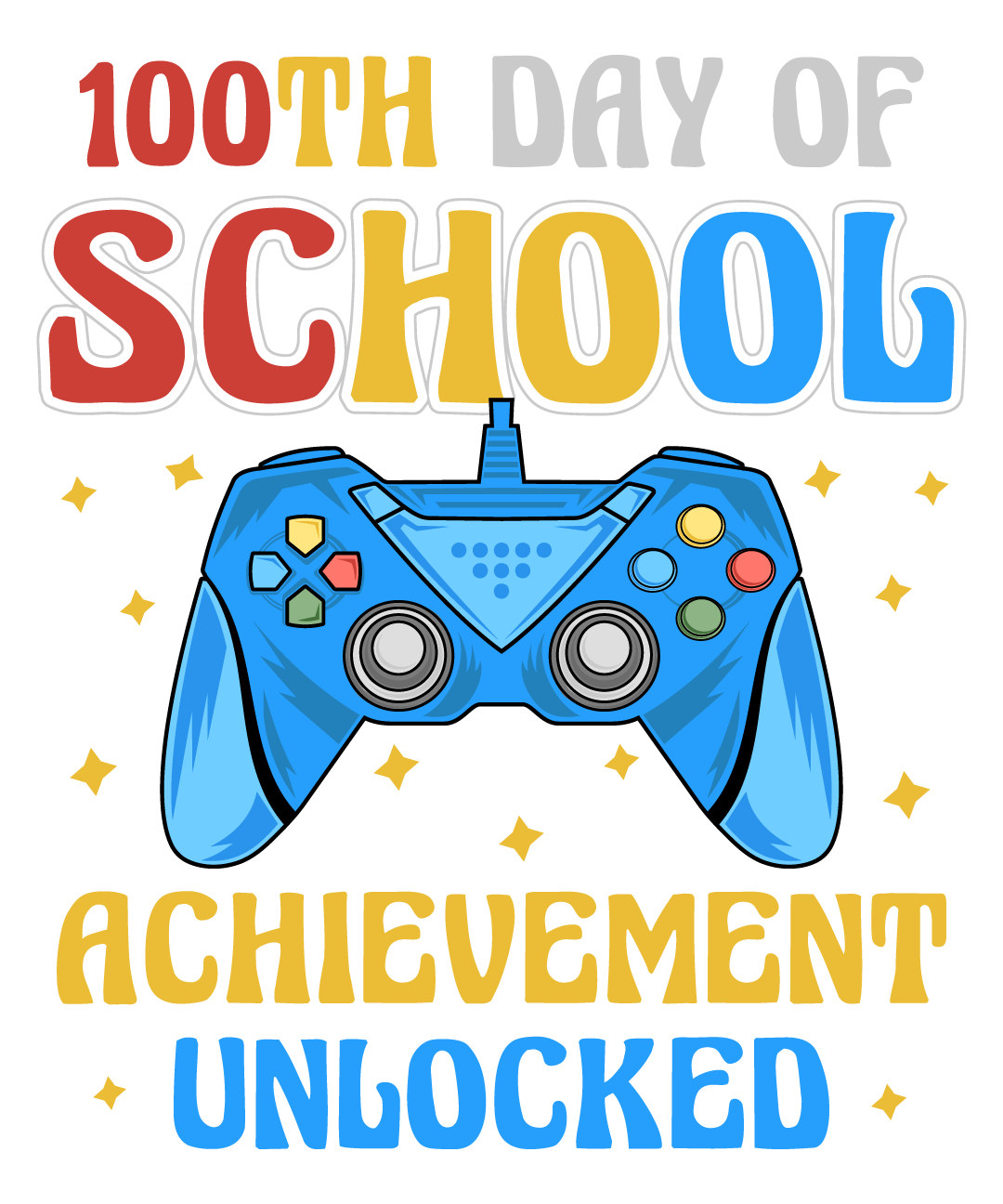 100 Days of School Achievement Unlocked | DTF Ready To Press Designs