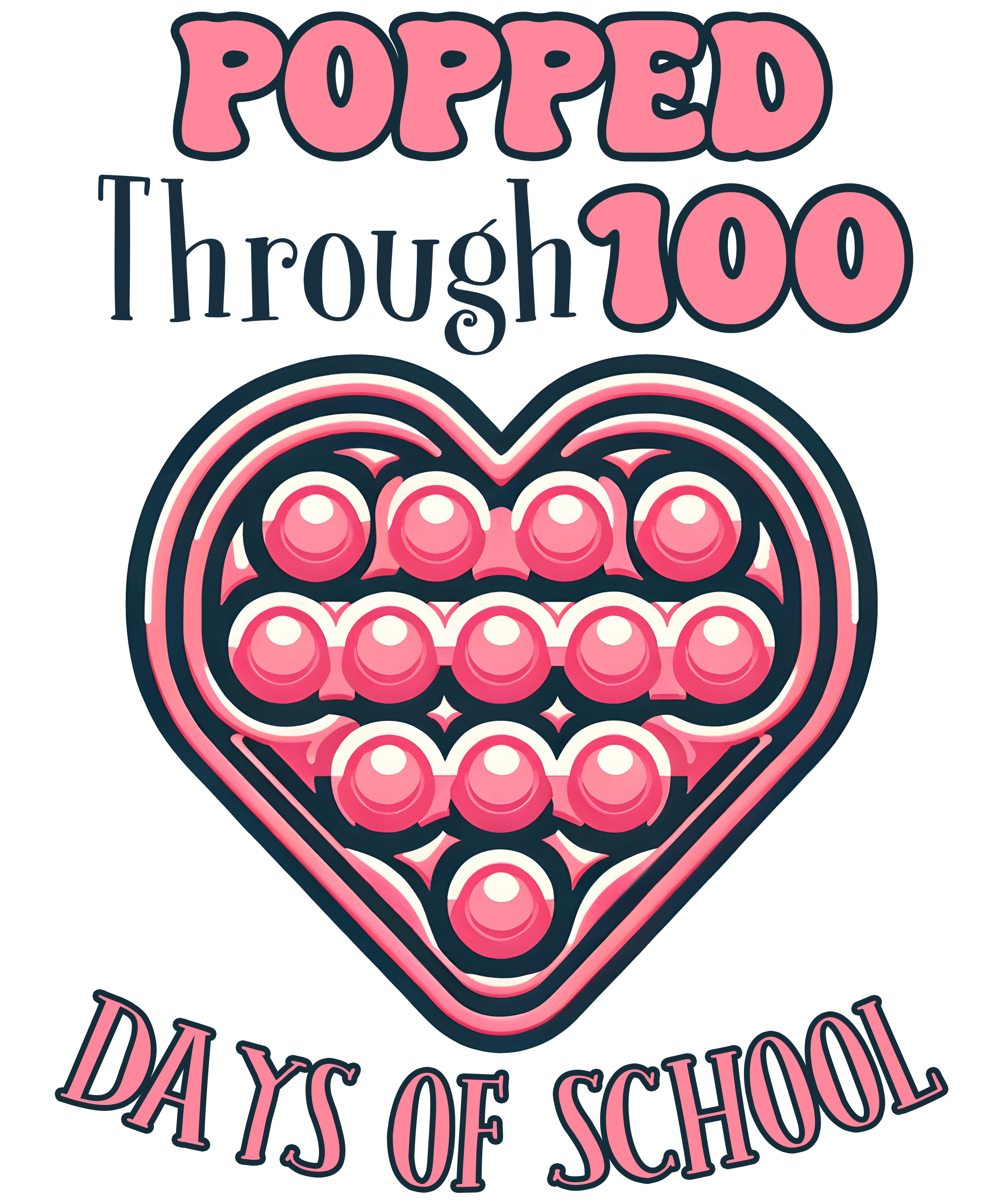 Popped Through 100 Days of School | DTF Ready To Press Designs