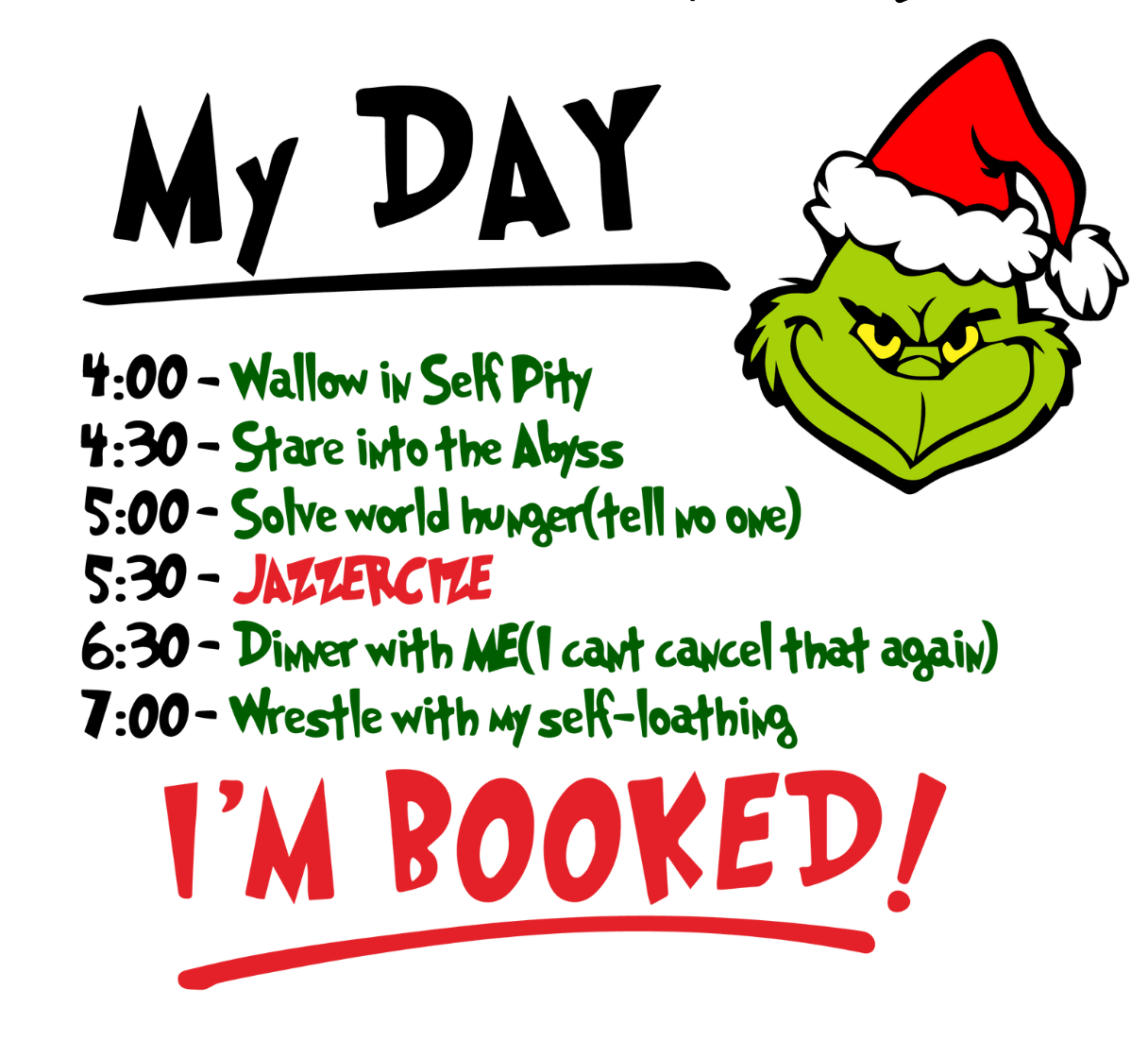 I'm Booked Grinch Design - DTF Ready To Press