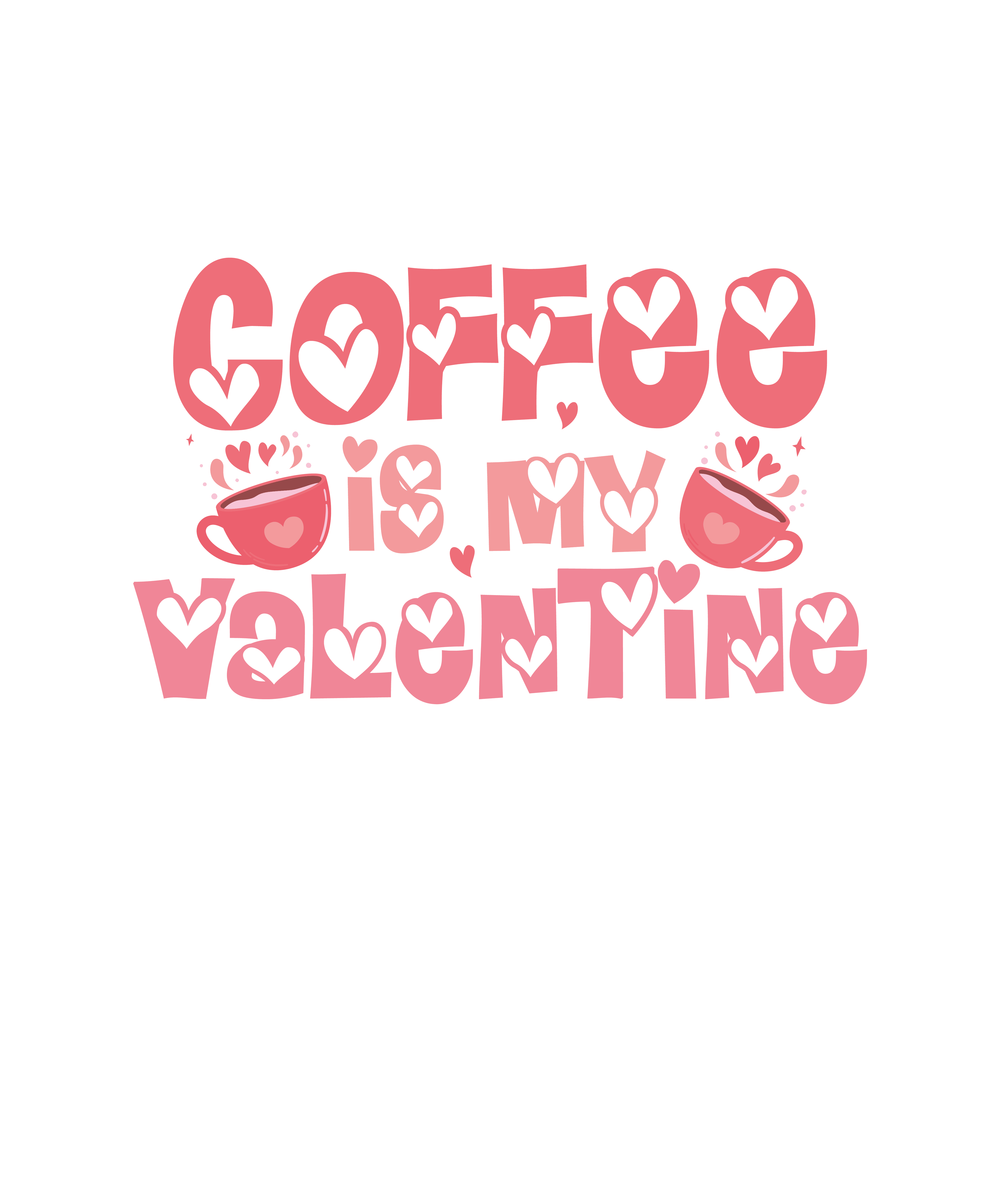 Coffee is My Valentine Valentine's Design - DTF Ready To Press