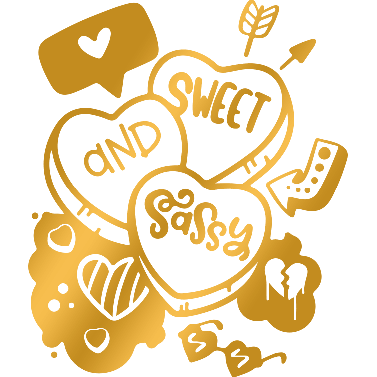 Sweet and Sassy Valentine's Design - DTF Ready To Press