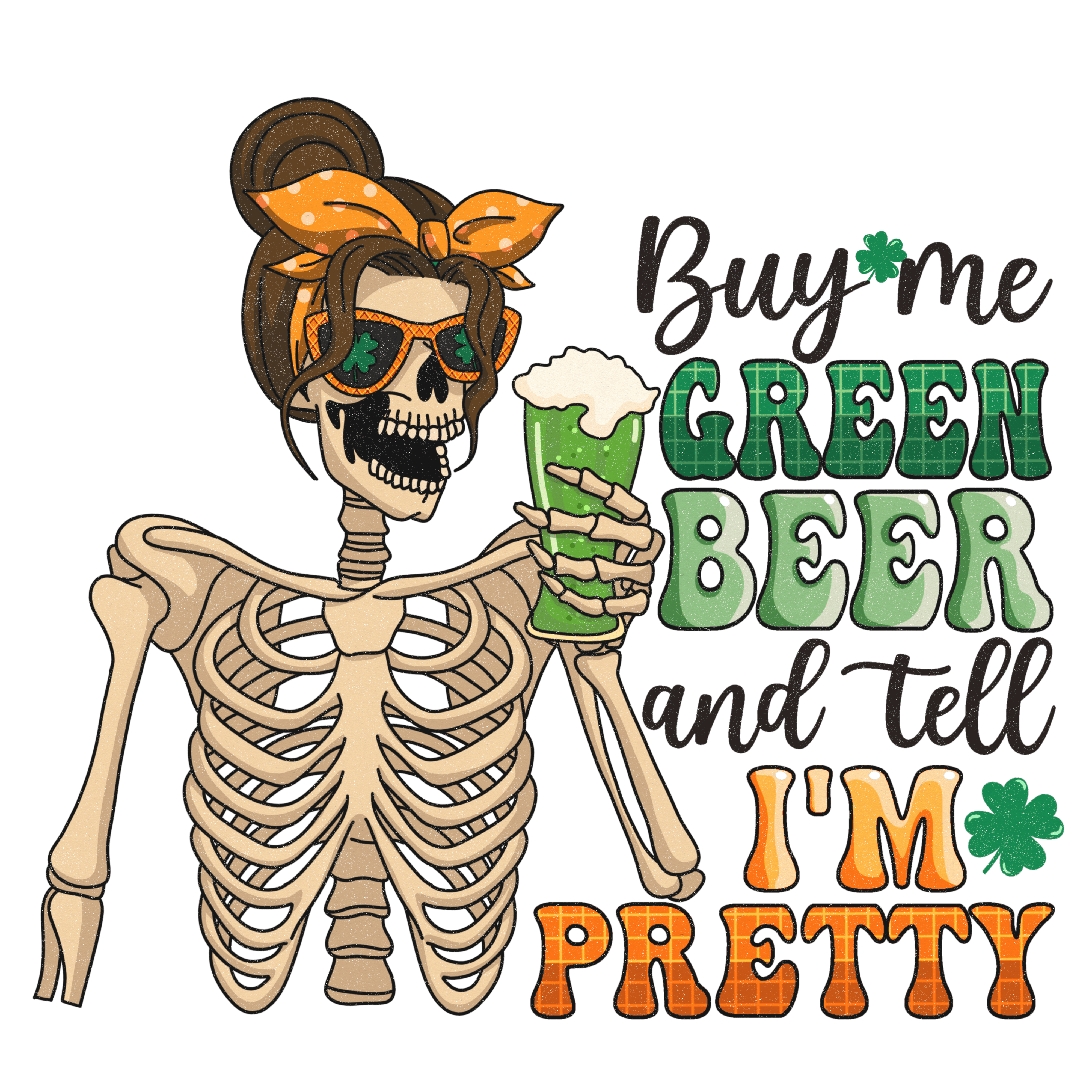 Buy Me Green Beer and Tell I'm Pretty Design | DTF Jersey