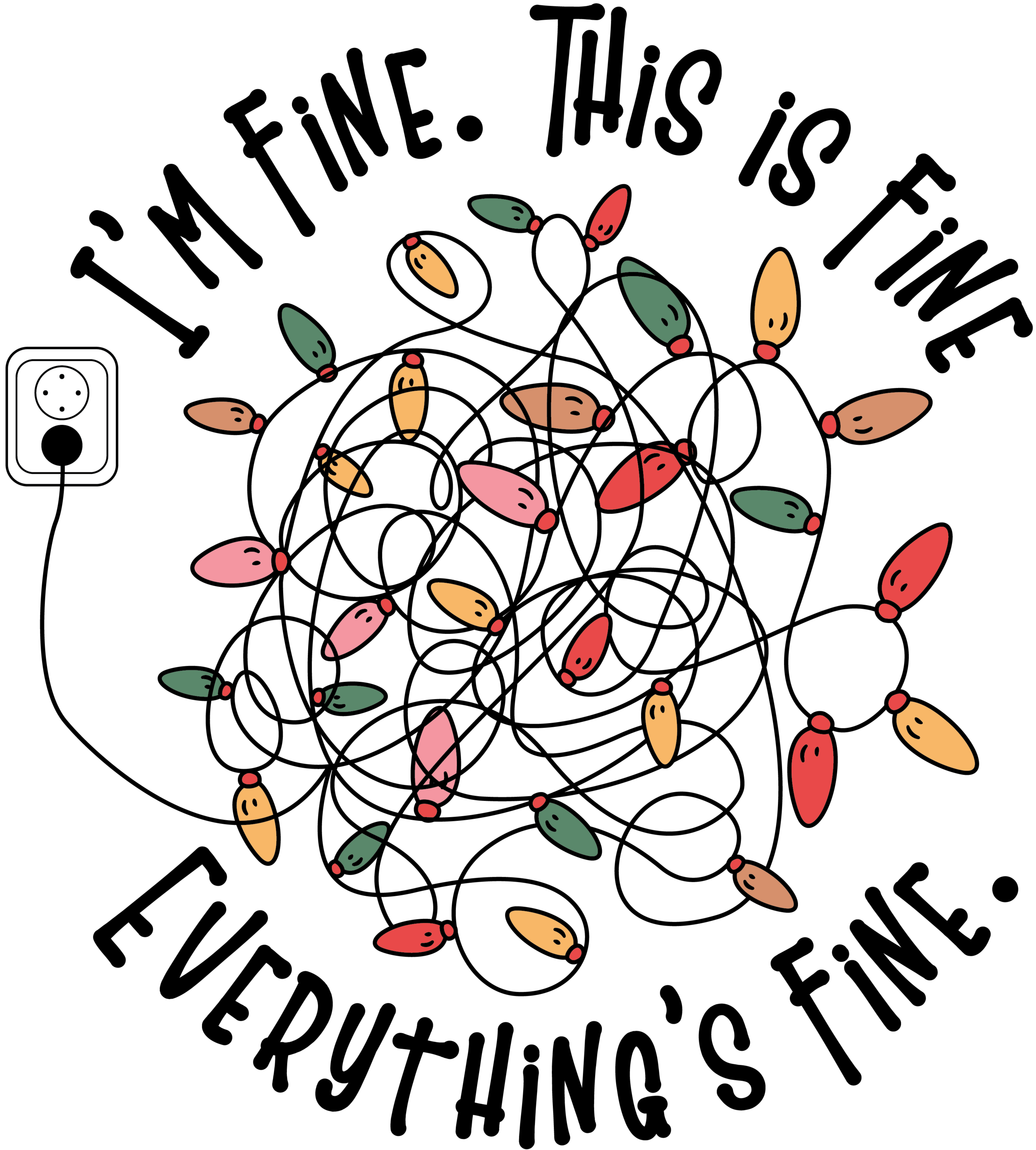 Everything's Fine Christmas Design - DTF Ready To Press