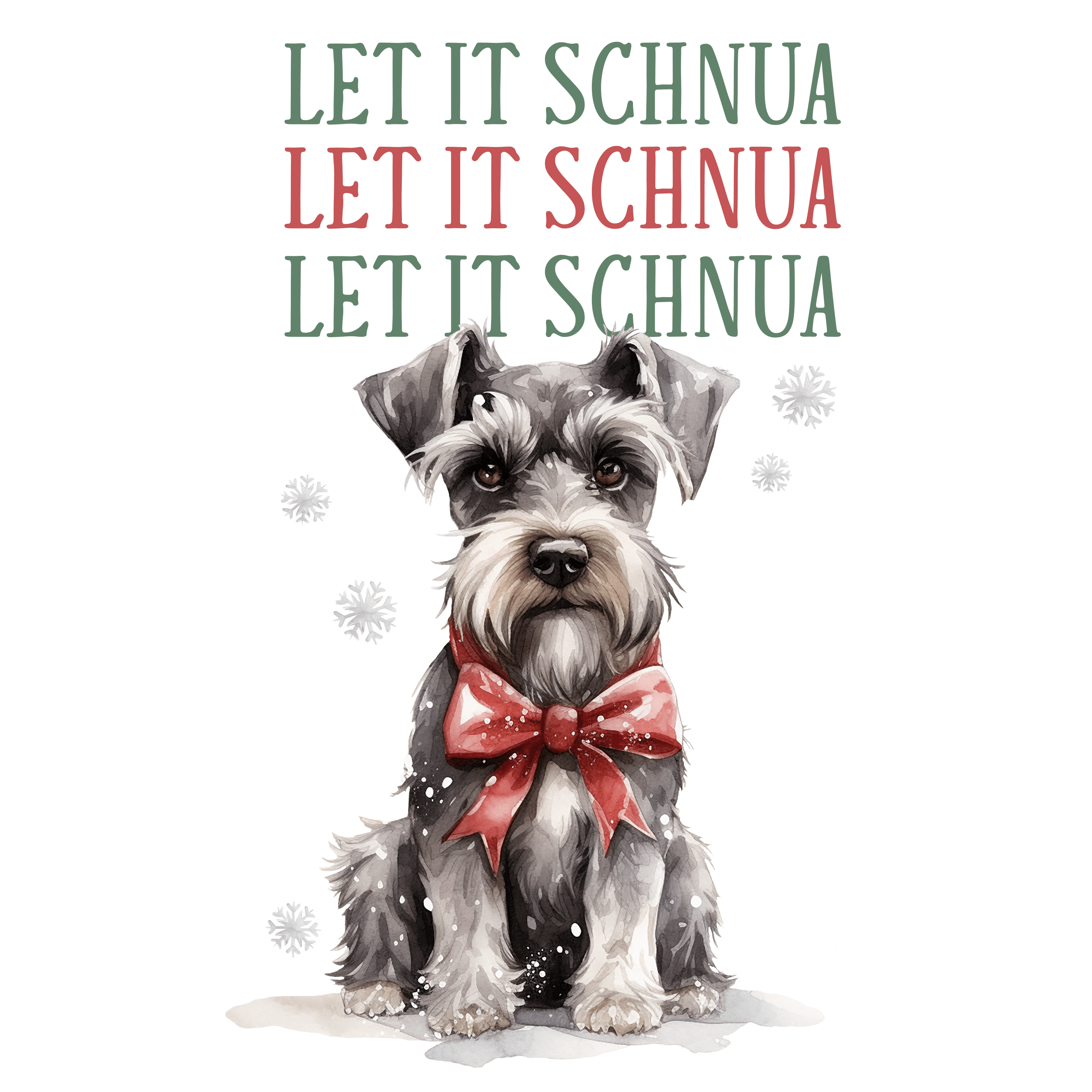 Let It Schnua Christmas Design - DTF Ready To Press
