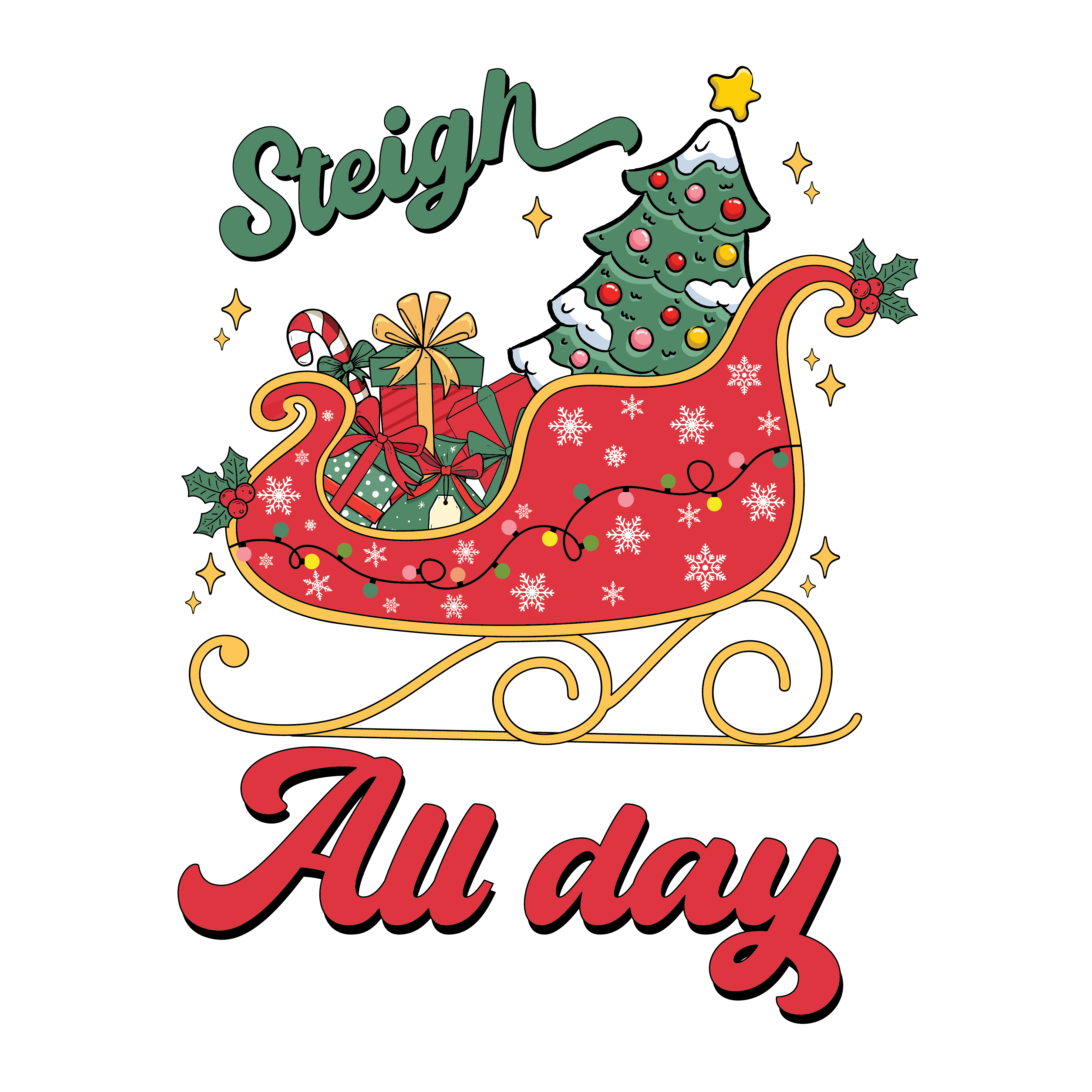 Steight All Day Christmas Design - DTF Ready To Press