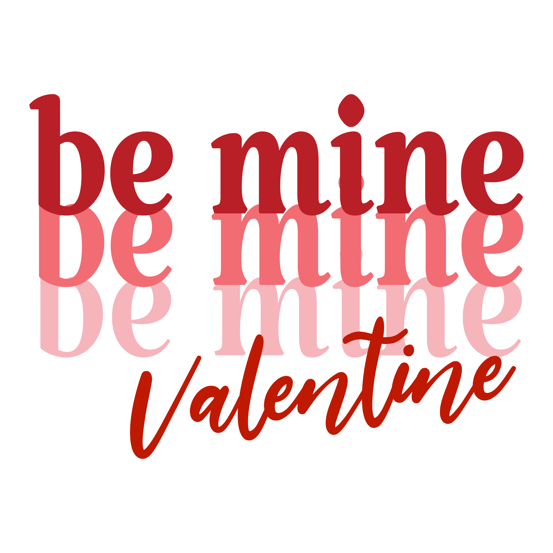 Be Mine Valentine Valentine's Design - DTF Ready To Press - DTF Dallas