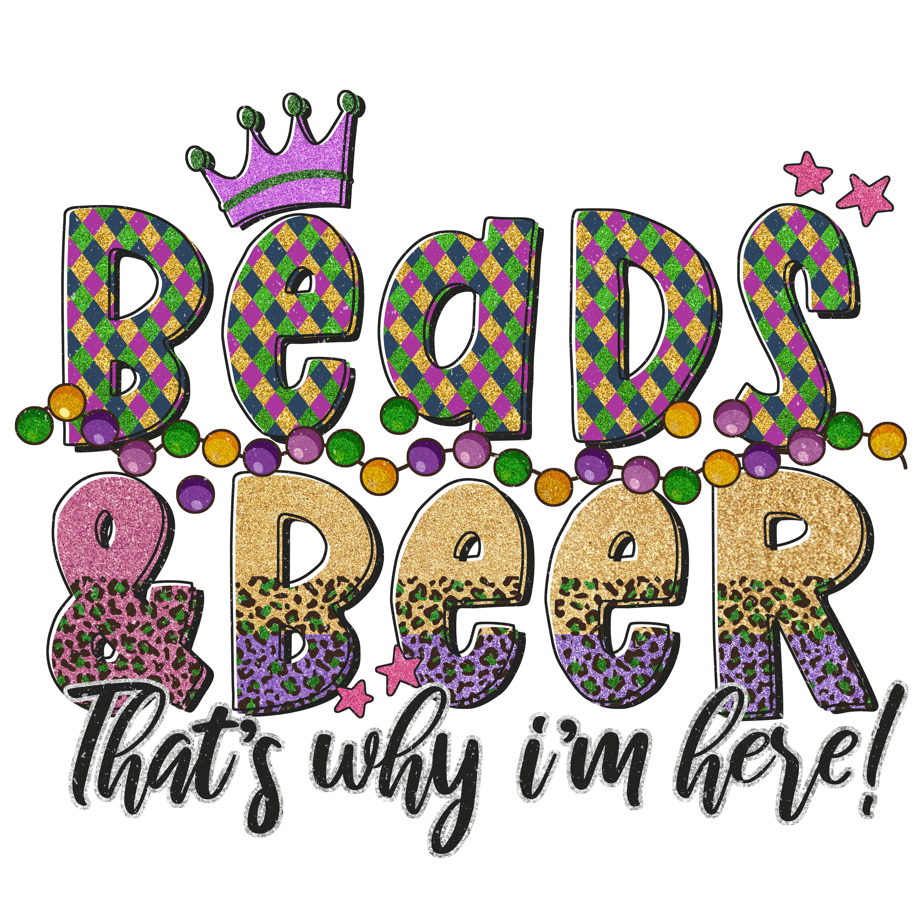 Beads Beer That's Why I'm Here Mardi Gras | DTF Jersey