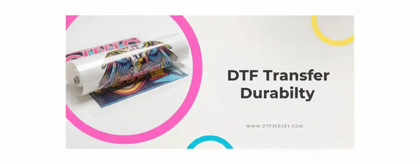 DTF Transfer Durability: How Long They Last & Care Instructions