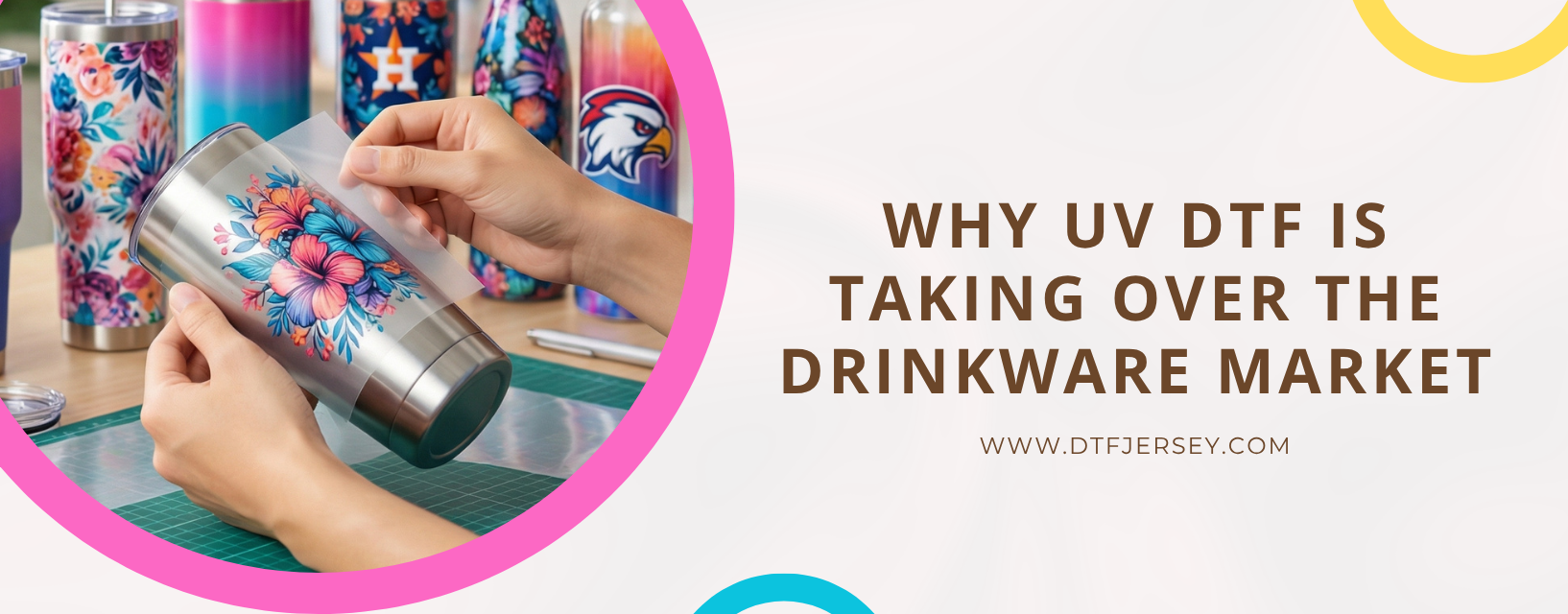 The Tumbler Wrap Boom: Why UV DTF Is Taking Over the Drinkware Market