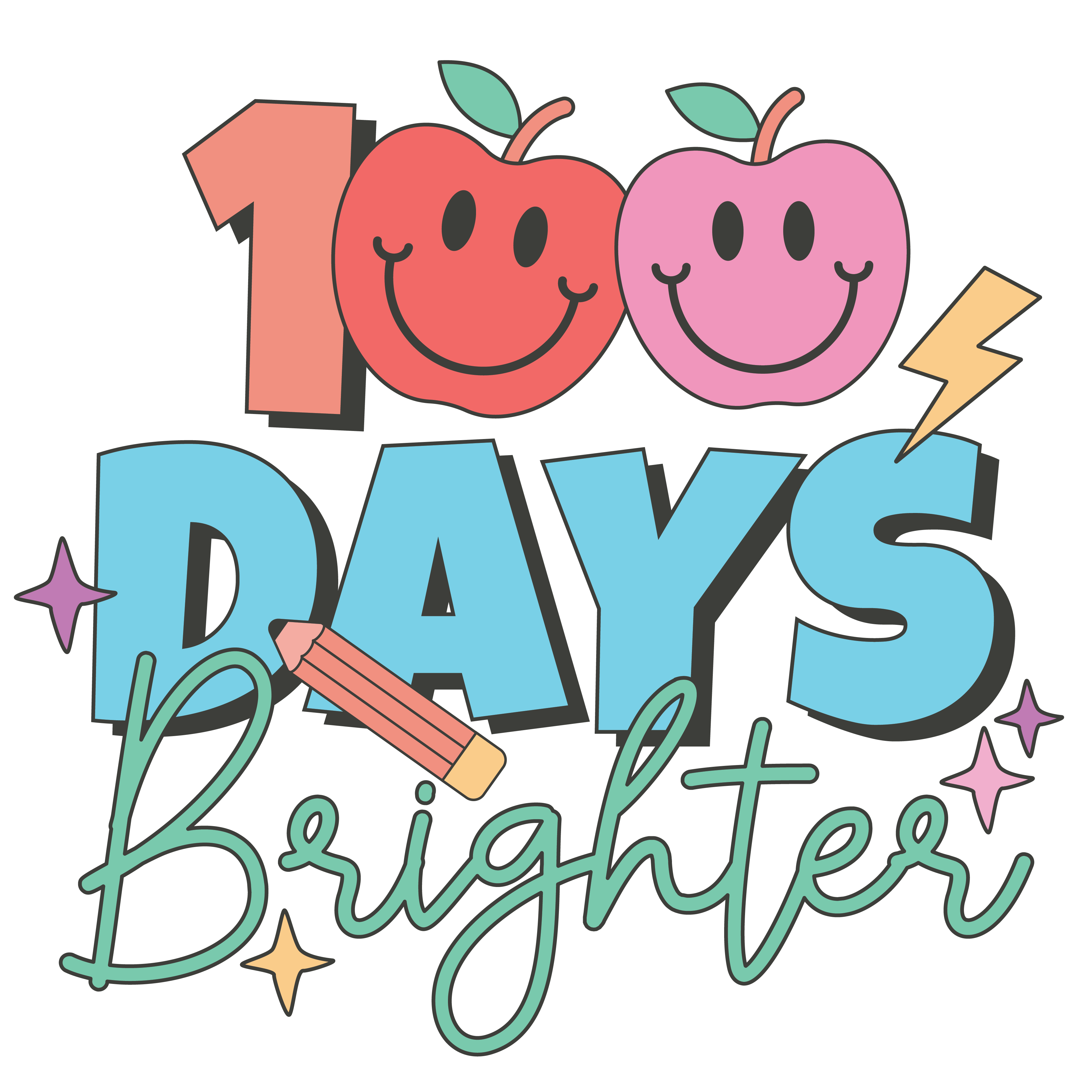 100 Days Brighter Design | DTF Ready To Press Designs