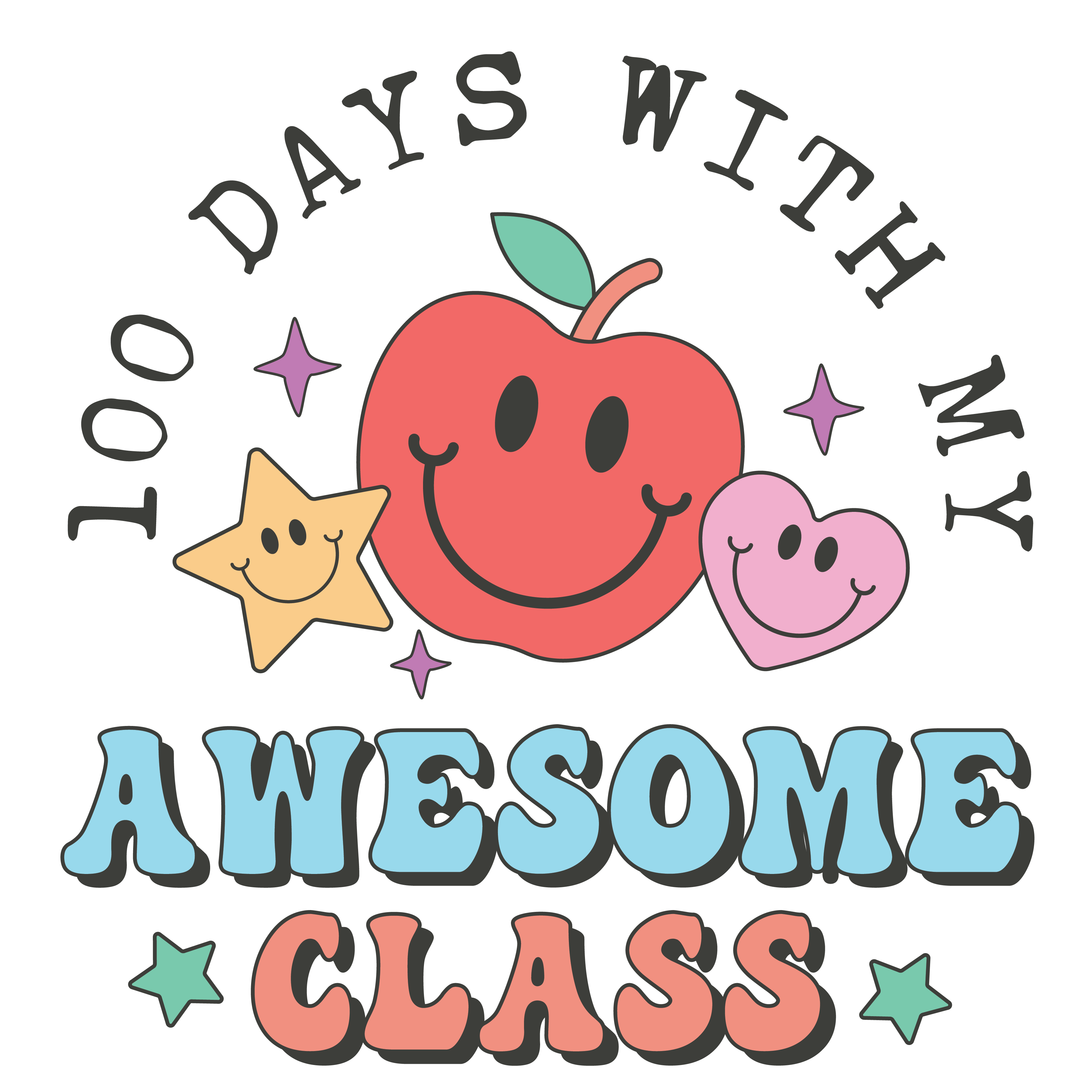 100 Days with My Awesome Class | DTF Ready To Press Designs