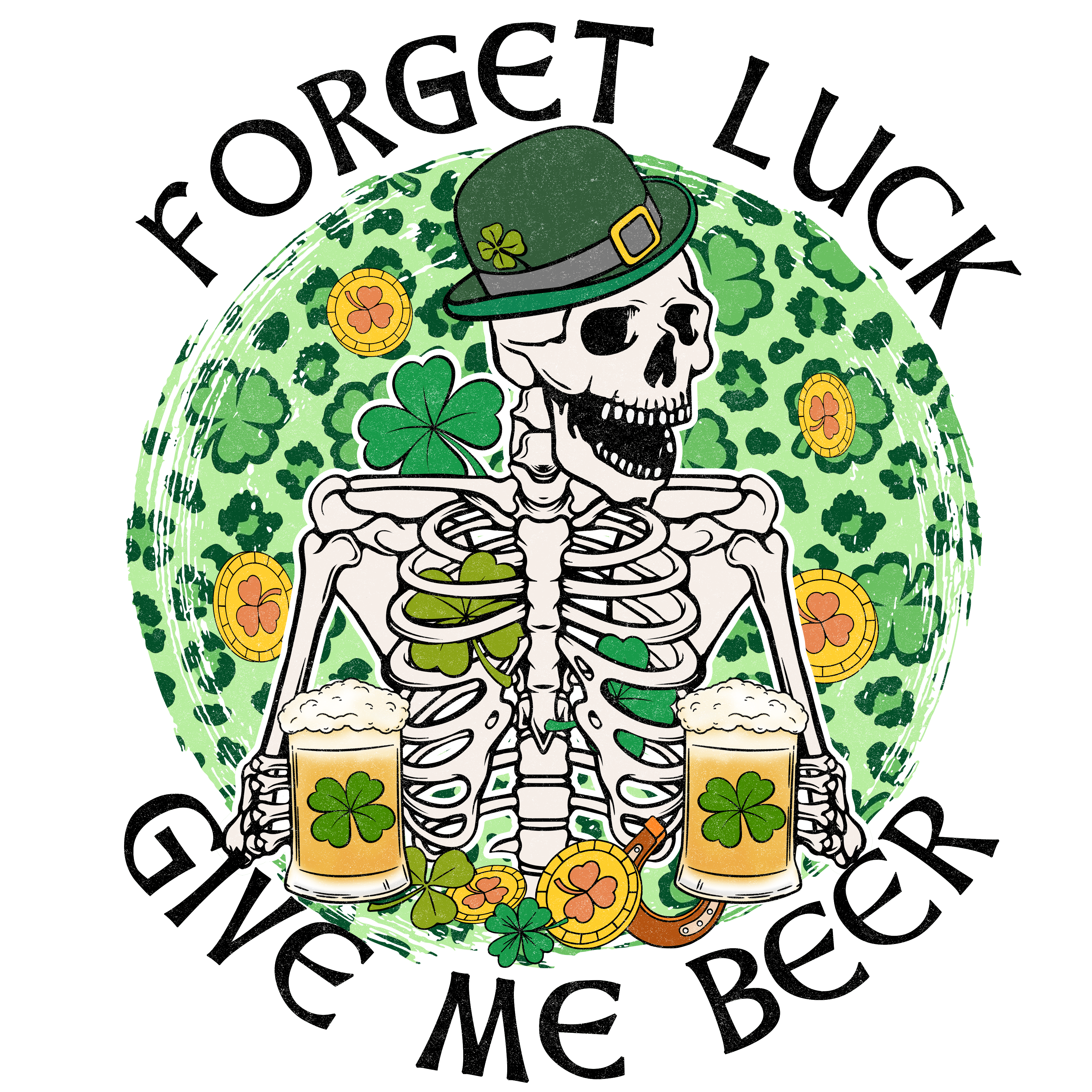 Forget Luck Give Me Beer Saint Patrick's Day | DTF Jersey