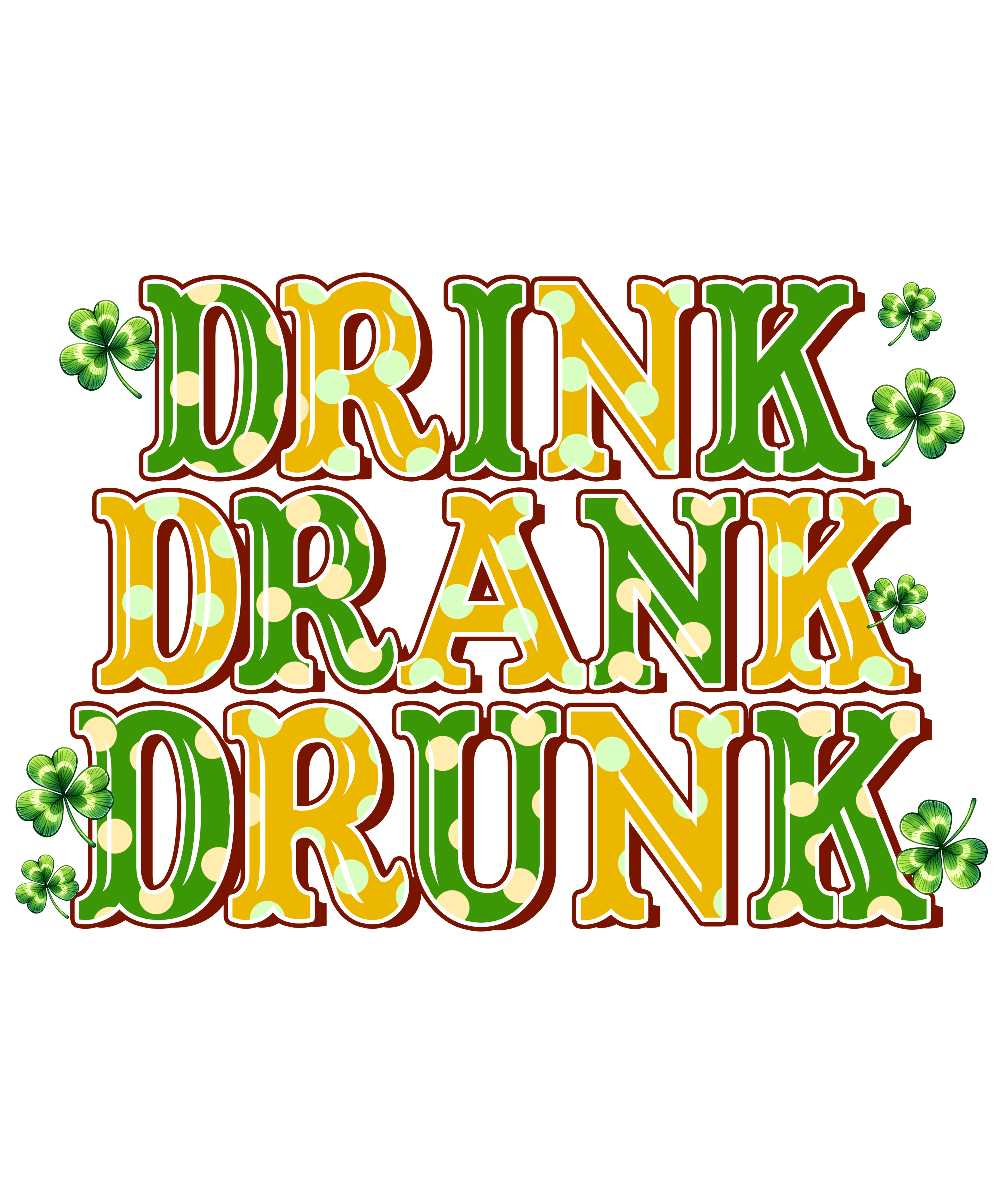Drink, Drank, Drunk - Saint Patrick's Design V1 | DTF Jersey
