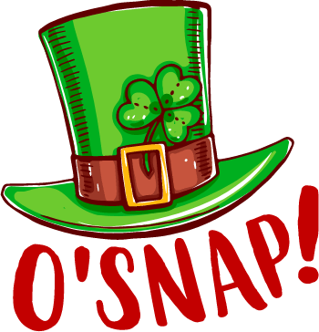O Snap gingerbread Saint Patricks Day DTF ready to press transfer