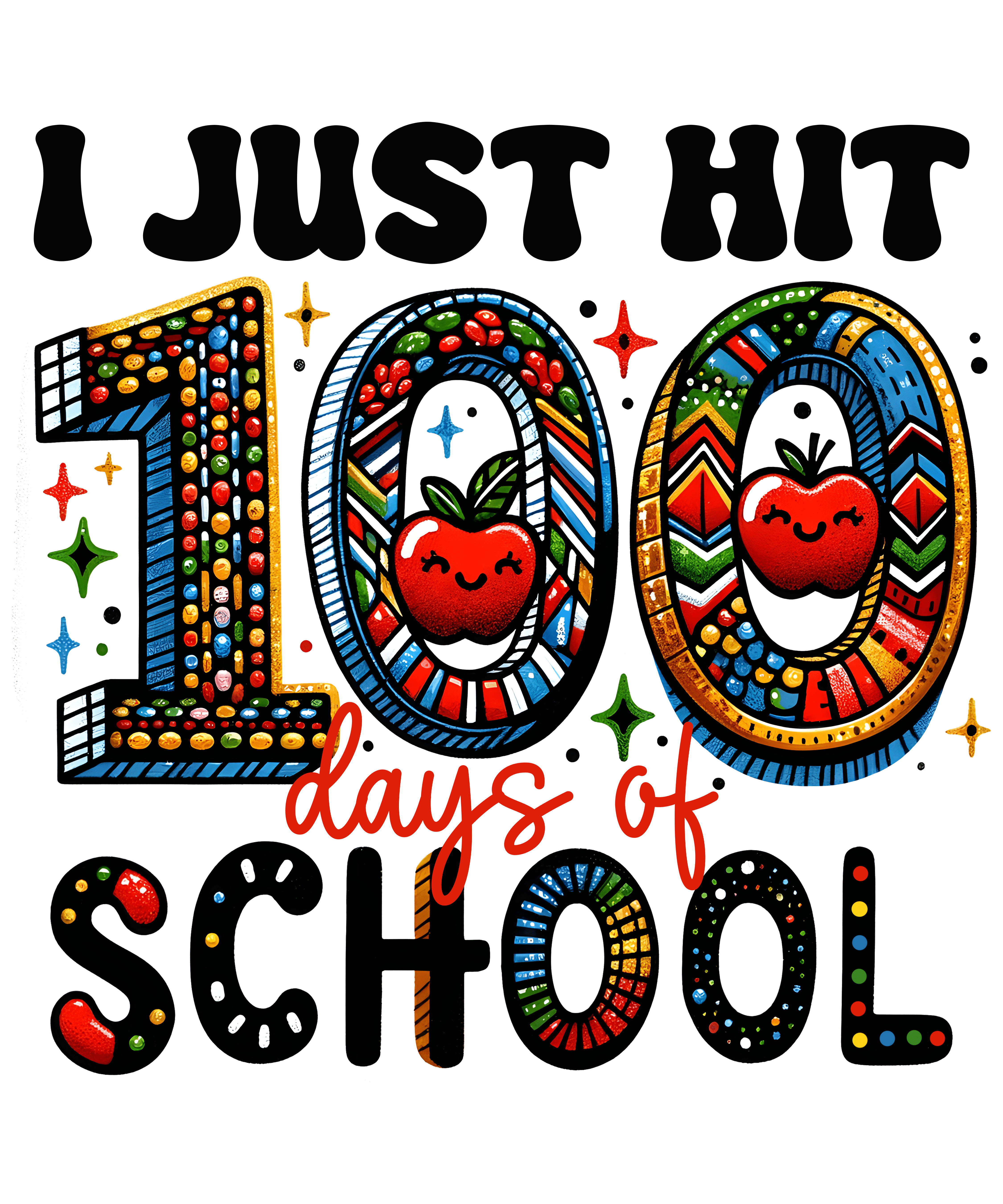 I Hit 100 Days of School | DTF Ready To Press Designs
