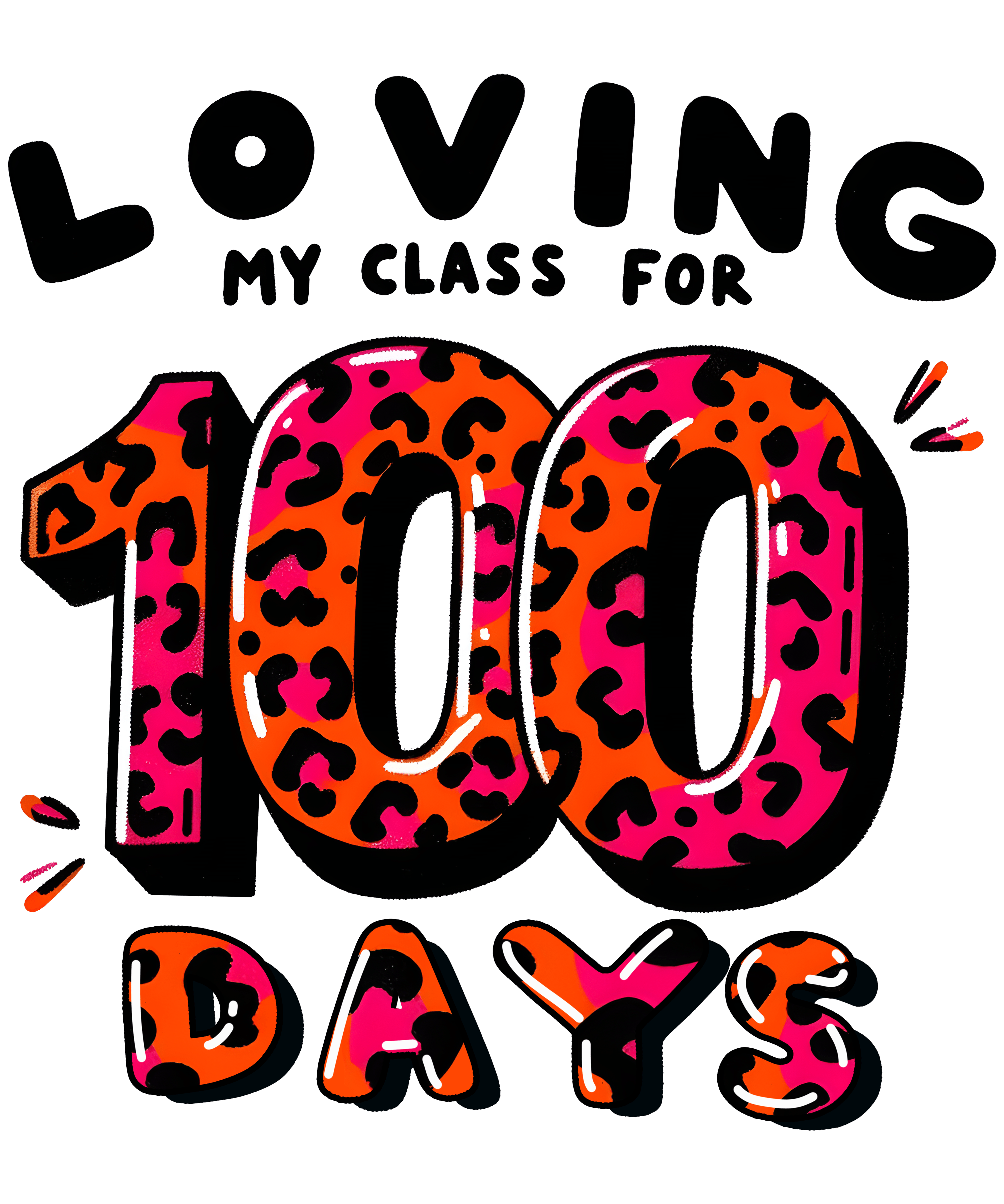 Loving My Class for 100 Days | DTF Ready To Press Designs