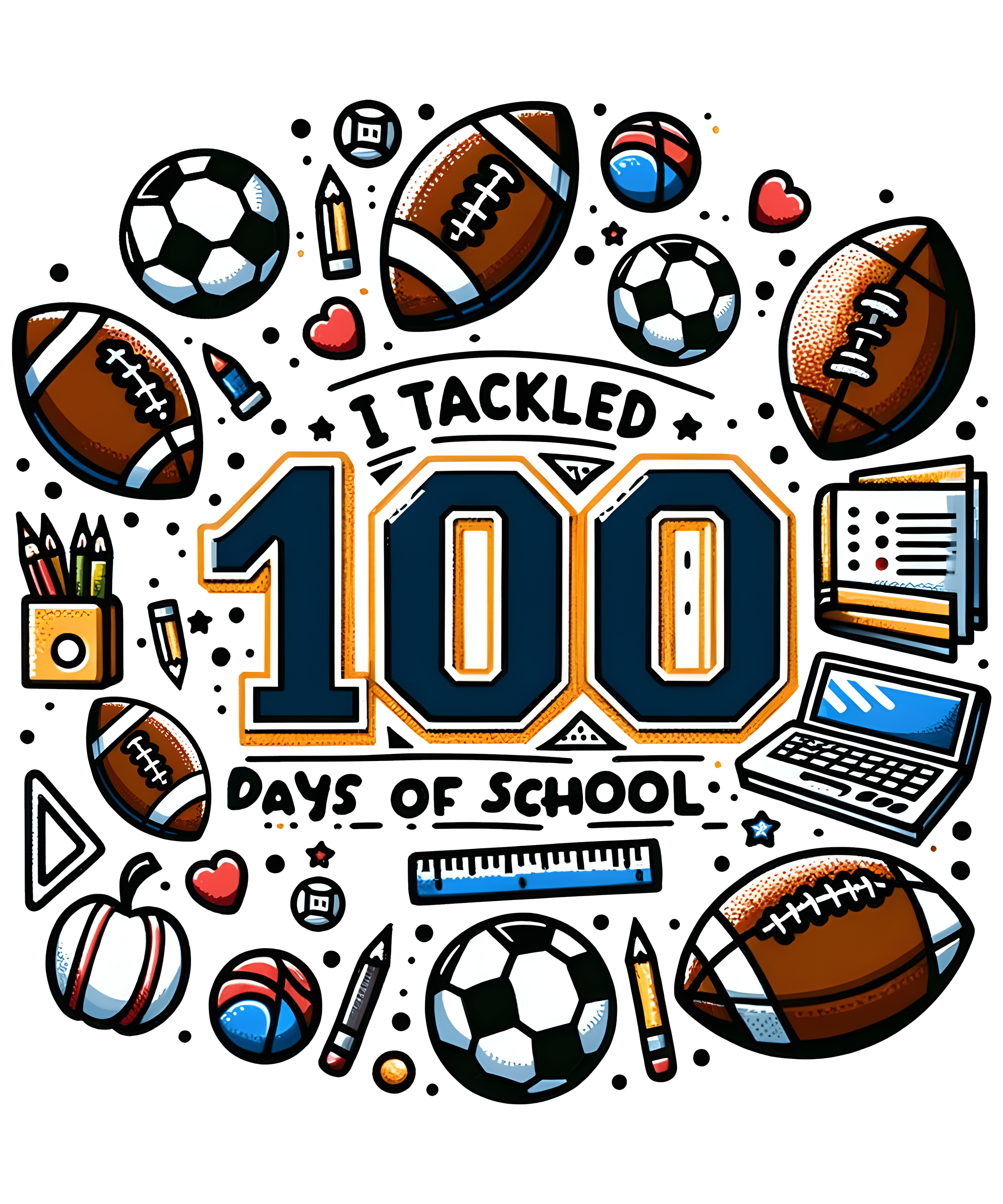 I Tackled 100 Days of School Sport Lover | DTF Ready To Press Designs