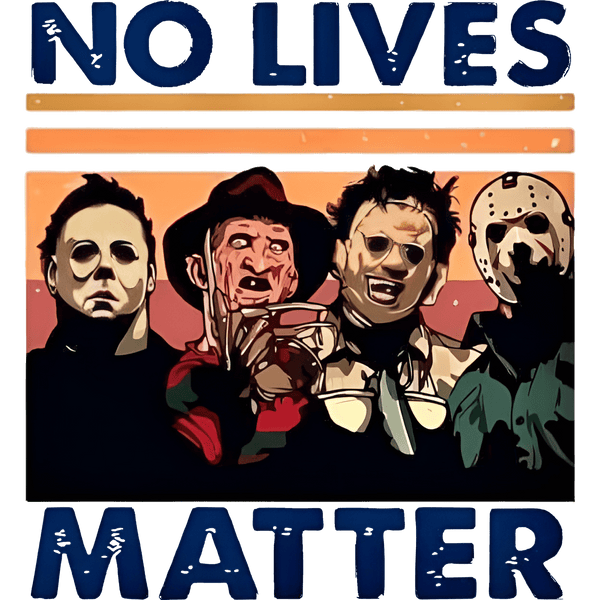 Halloween No Lives Matter ready to press DTF transfer design