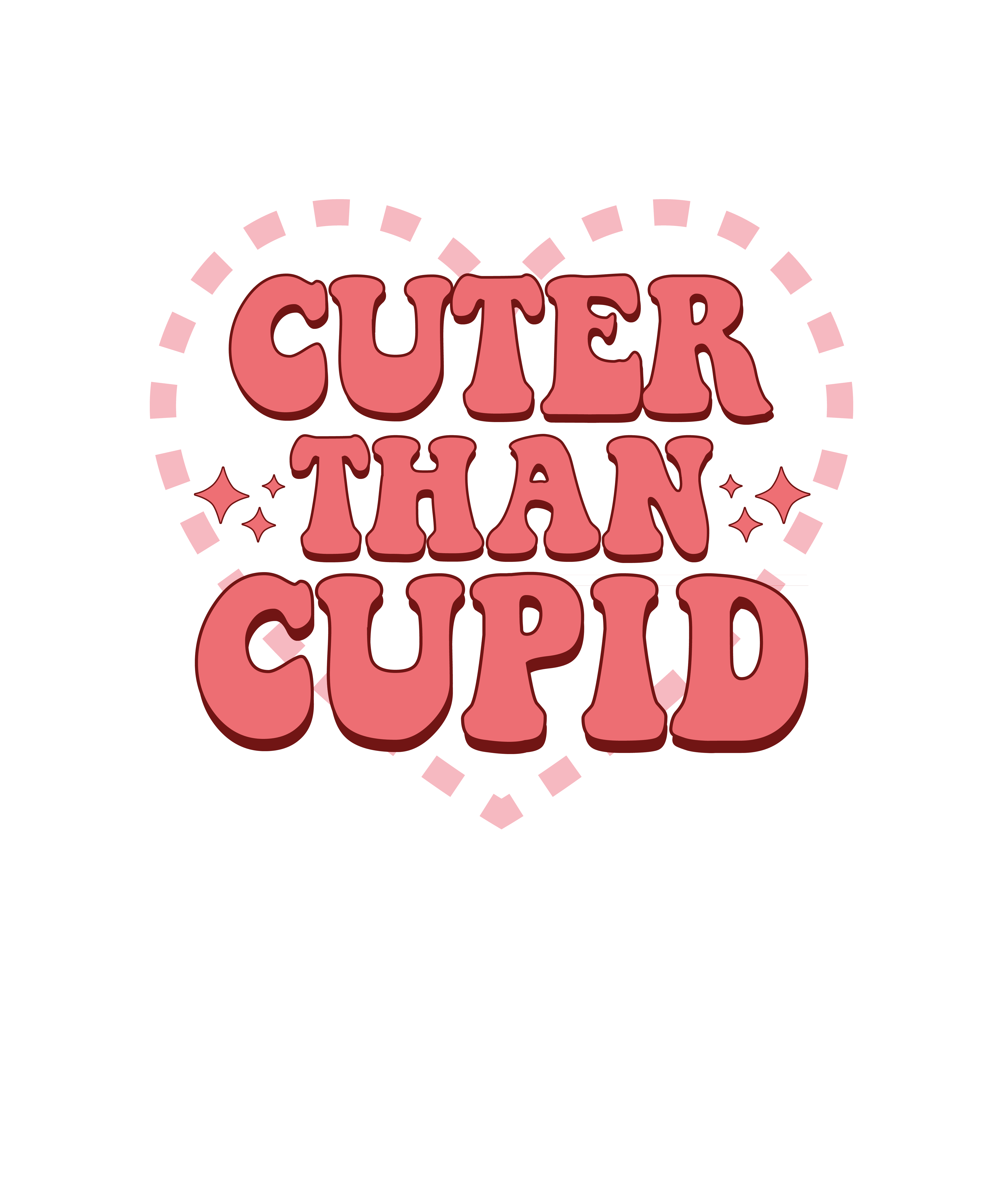 Cuter Than Cupid Valentine's Design - DTF Ready To Press