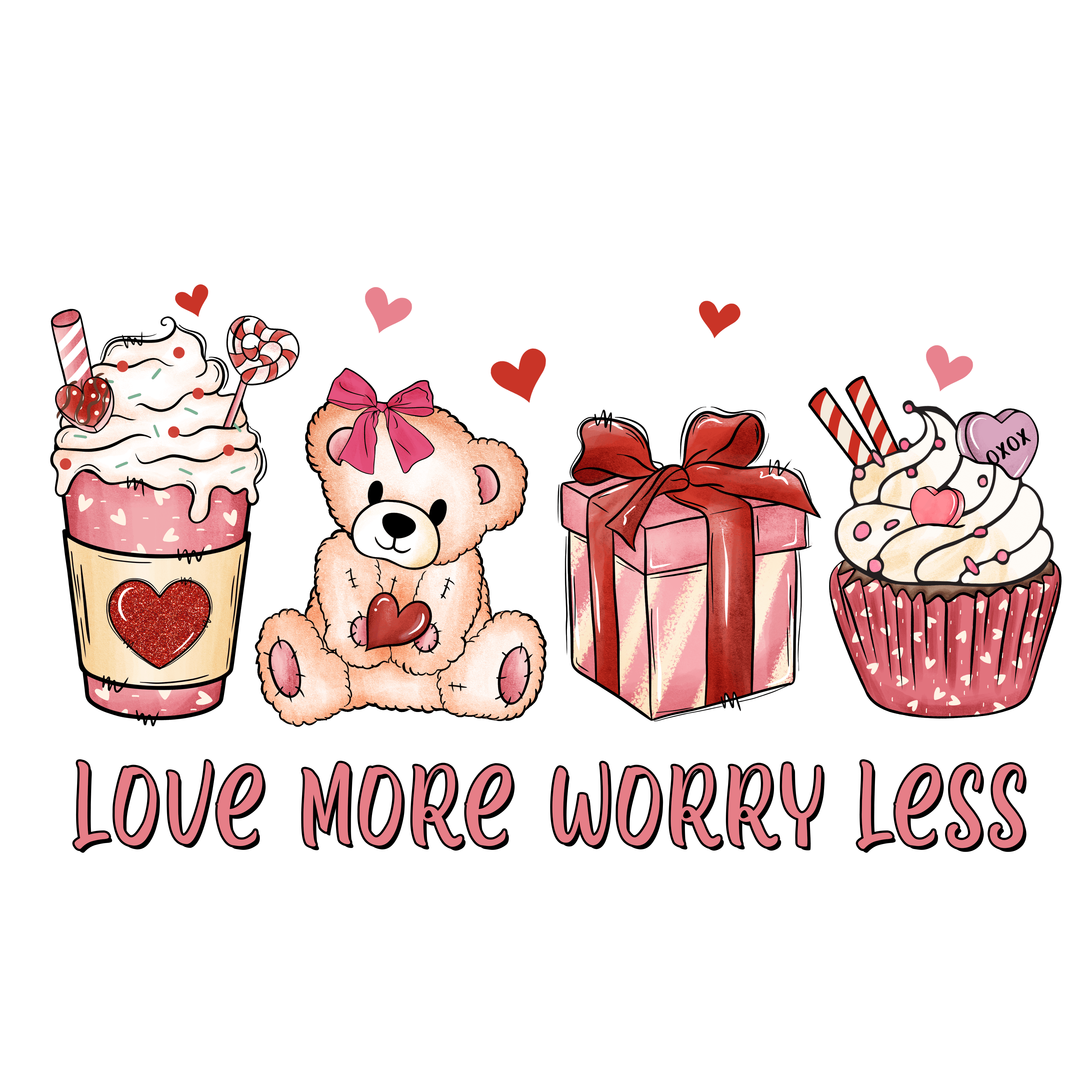 Love More Worry Less Valentine's Design - DTF Ready To Press