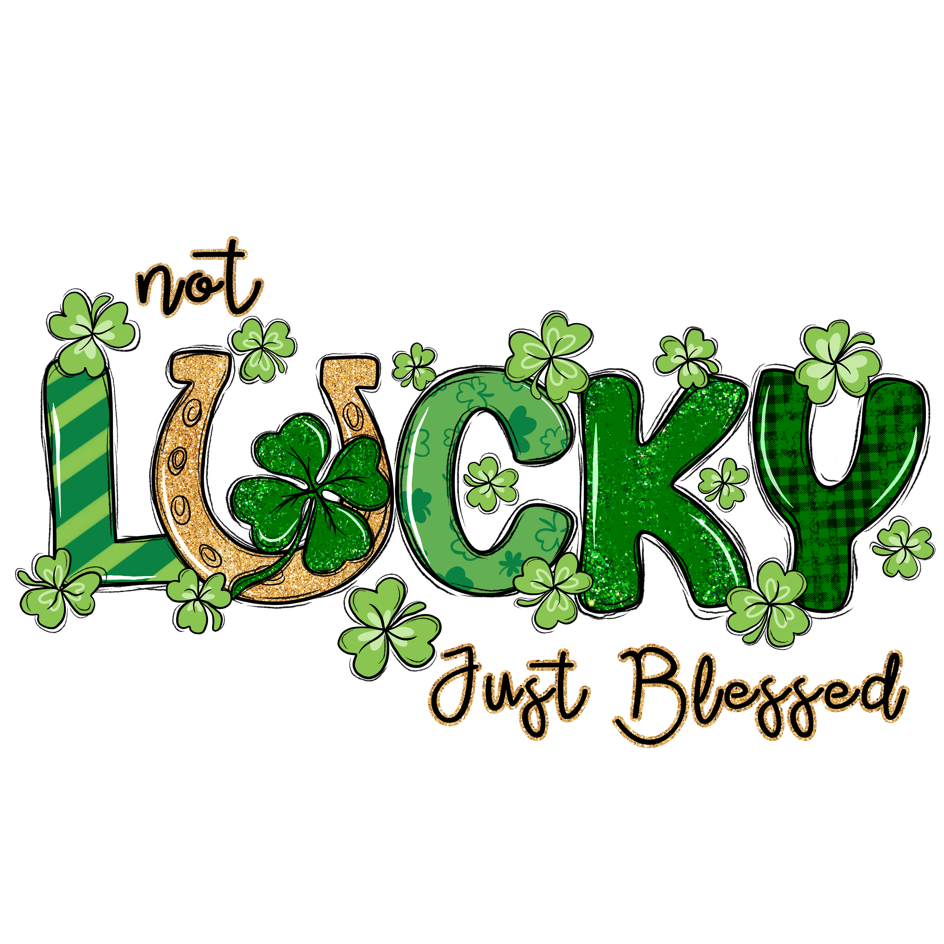 Not Lucky Just Blessed Saint Patrick's Day | DTF Jersey