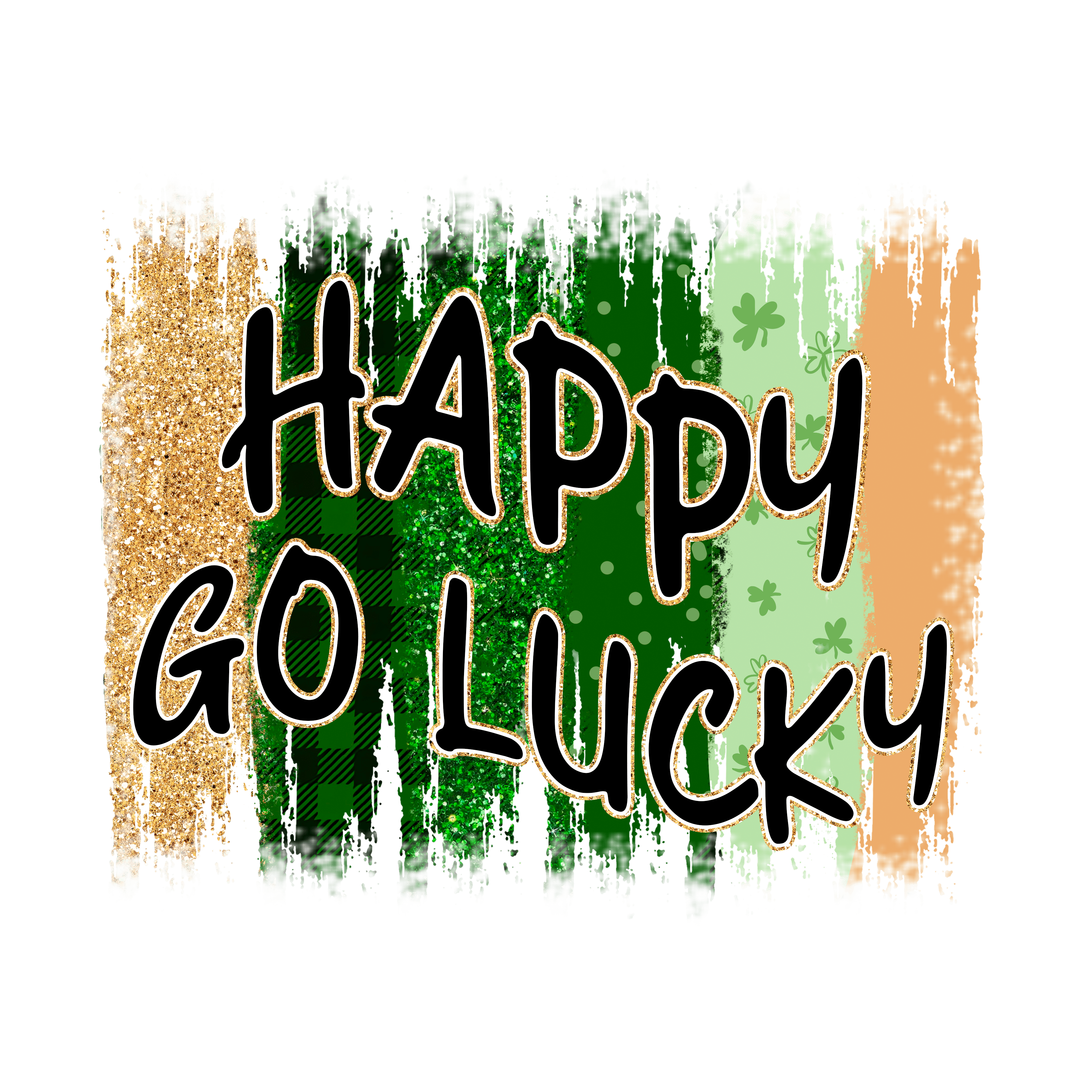 Happy Go Lucky Design - DTF Ready To Press