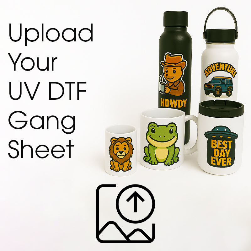 Upload UV DTF Gang Sheets