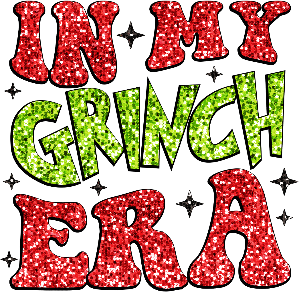 in my Grinch Era Christmas Design - DTF Ready To Press