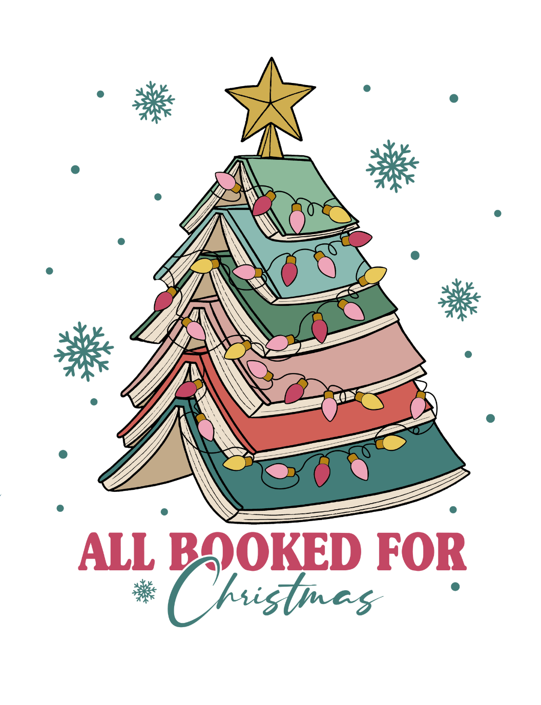 All Booked For Christmas Design - DTF Ready To Press