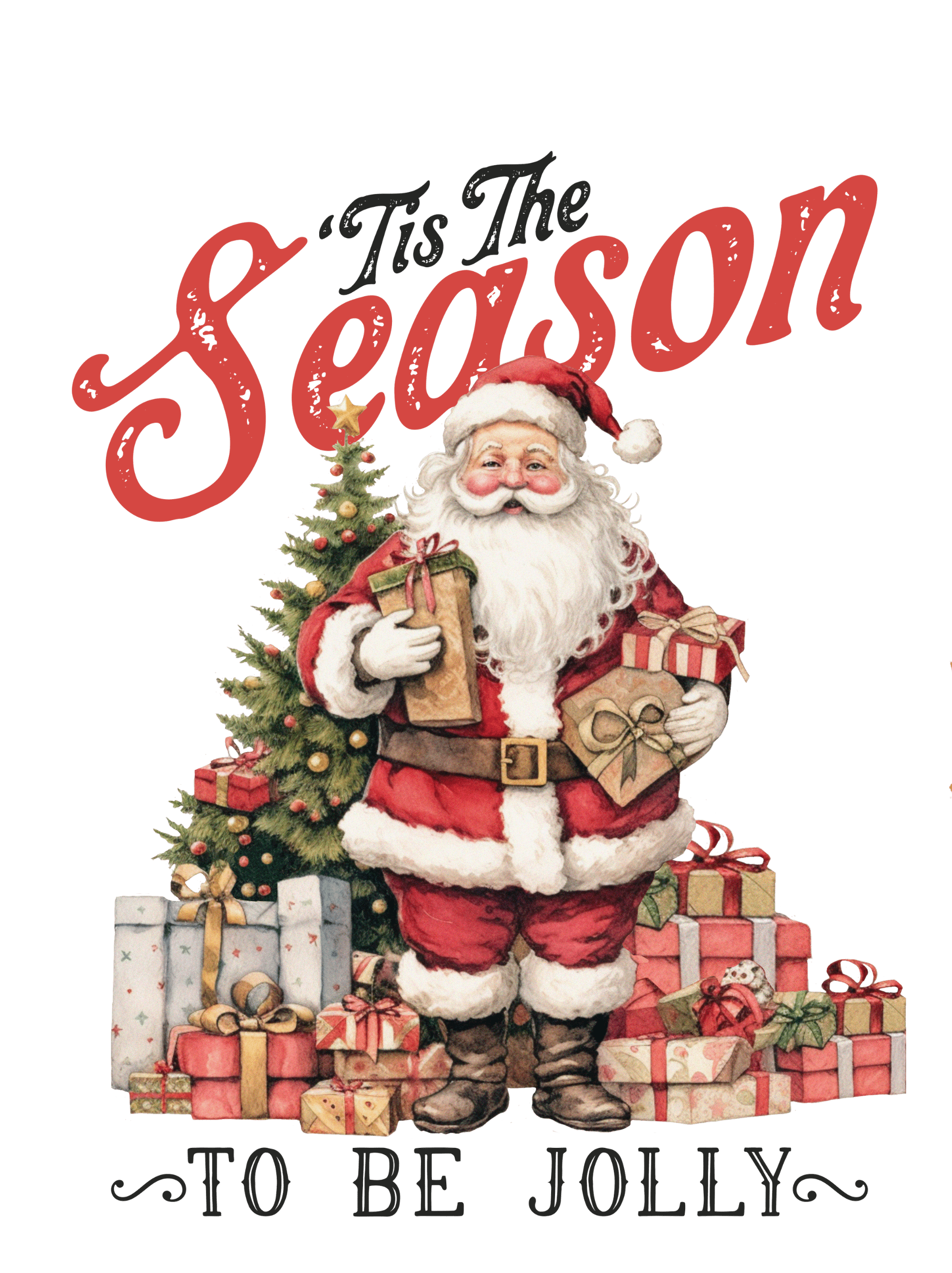 Tis The Season To Be Jolly Design - DTF Ready To Press