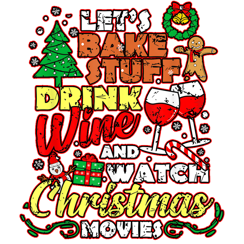 Bake Stuff Drink Wine Christmas Design | DTF Jersey