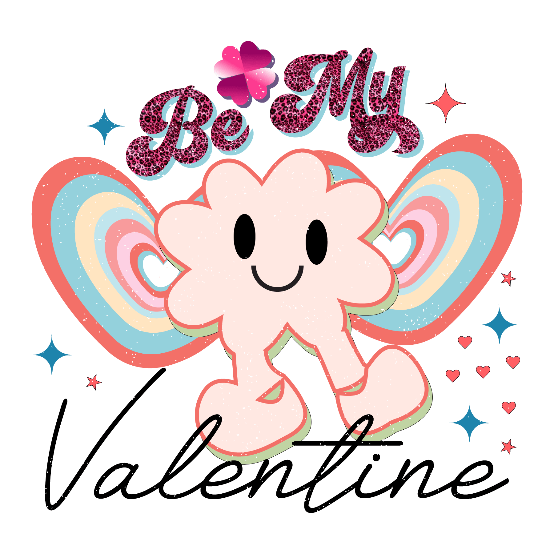 Be My Valentine Valentine's Design - DTF Ready To Press