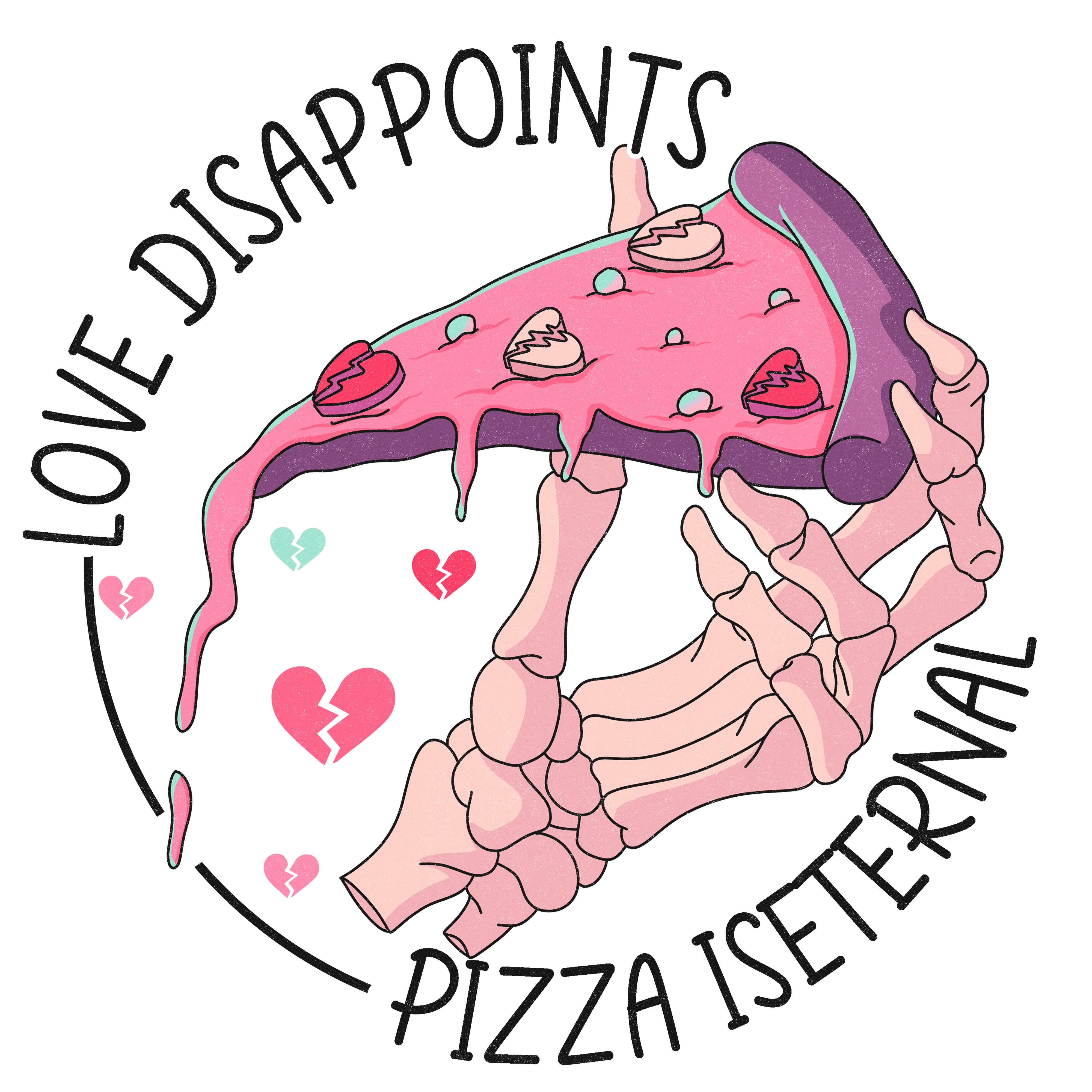 Love Disappoints Pizza Is Eternal Valentine's Day Design - DTF Ready To Press - DTF Dallas 