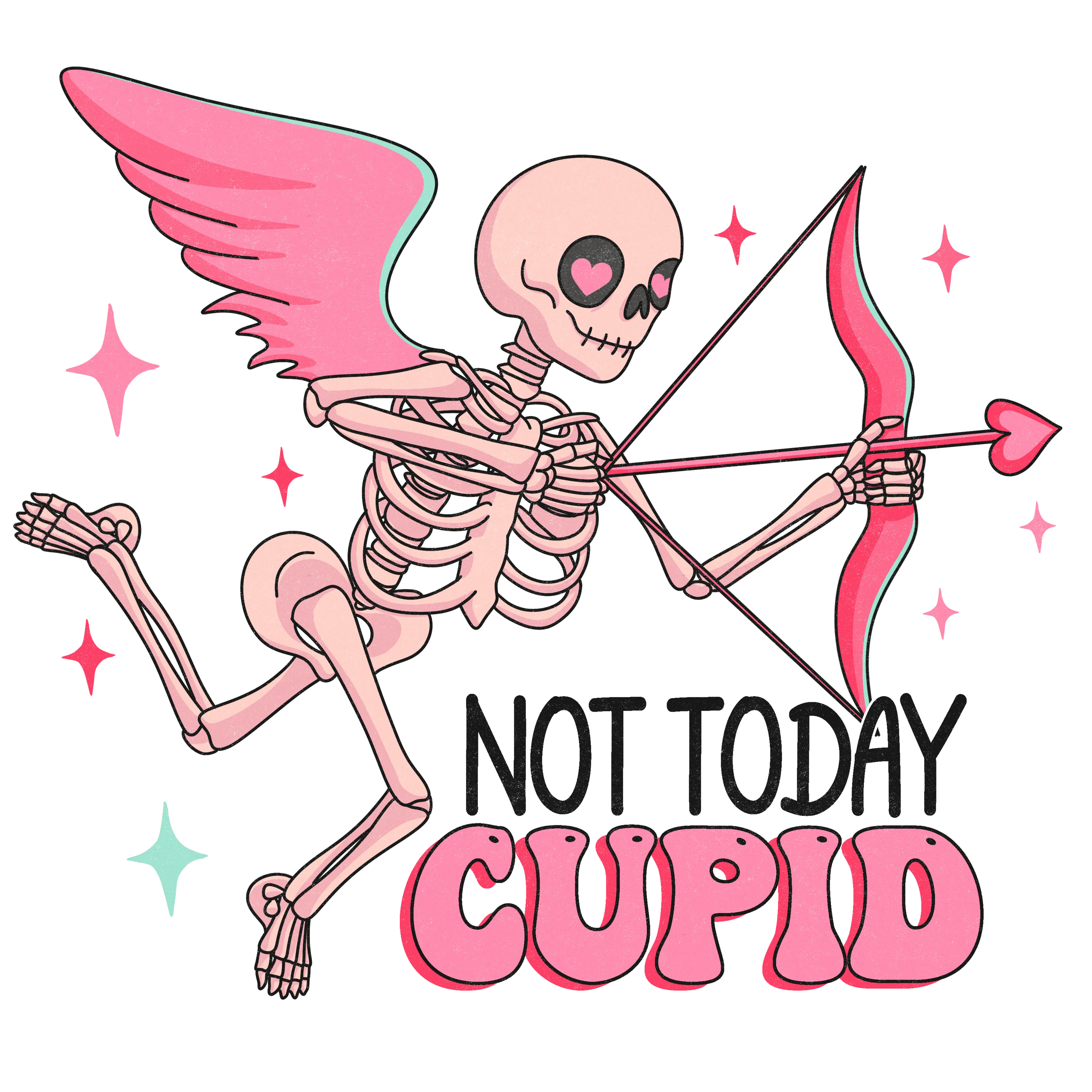 Not Today Cupid Valentine's Day Design - DTF Ready To Press - DTF Dallas 