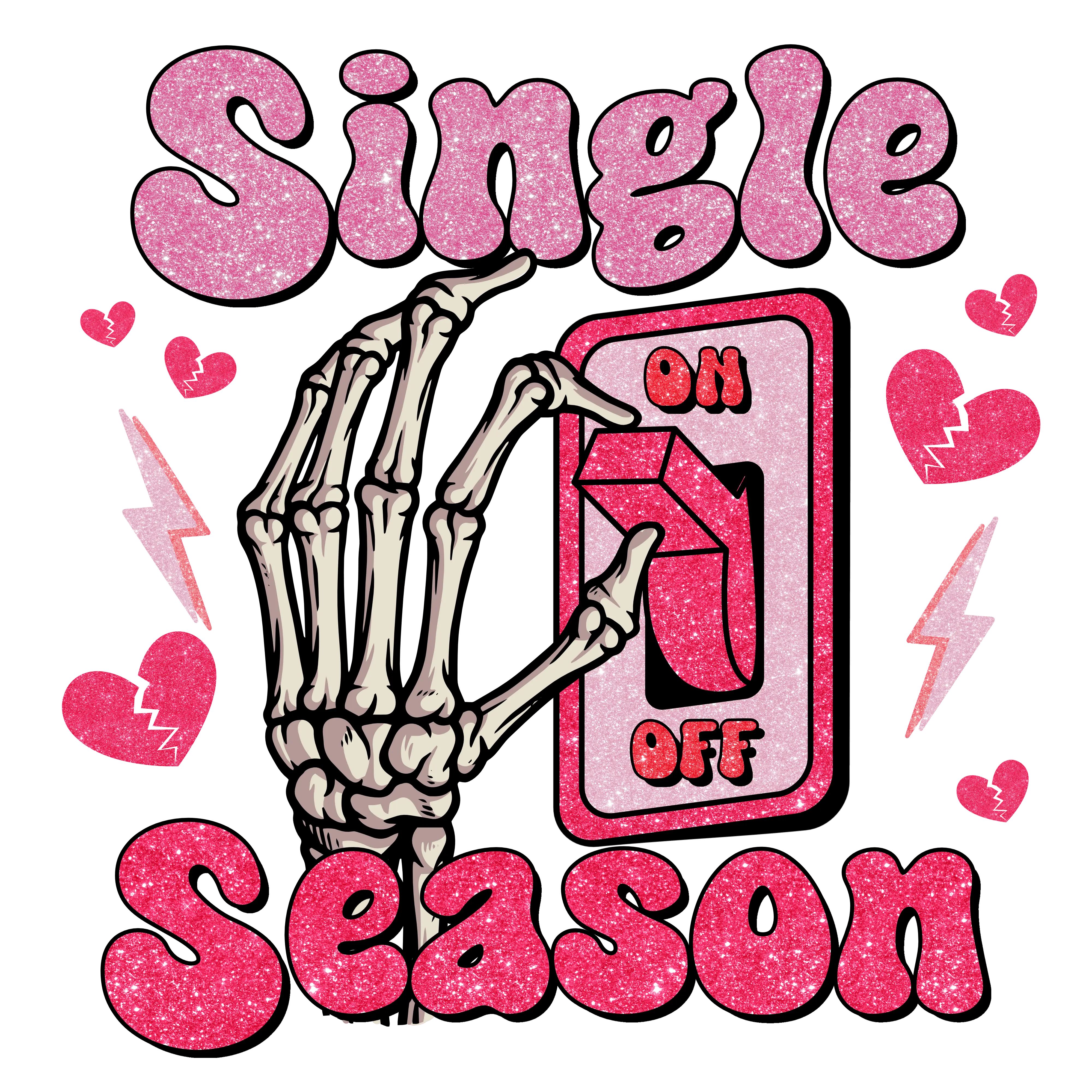 Single Season On Valentine's Day Design - DTF Ready To Press - DTF Dallas 