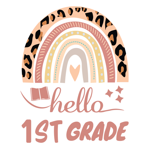 Hello 1st Grade Leopard Rainbow DTF Design