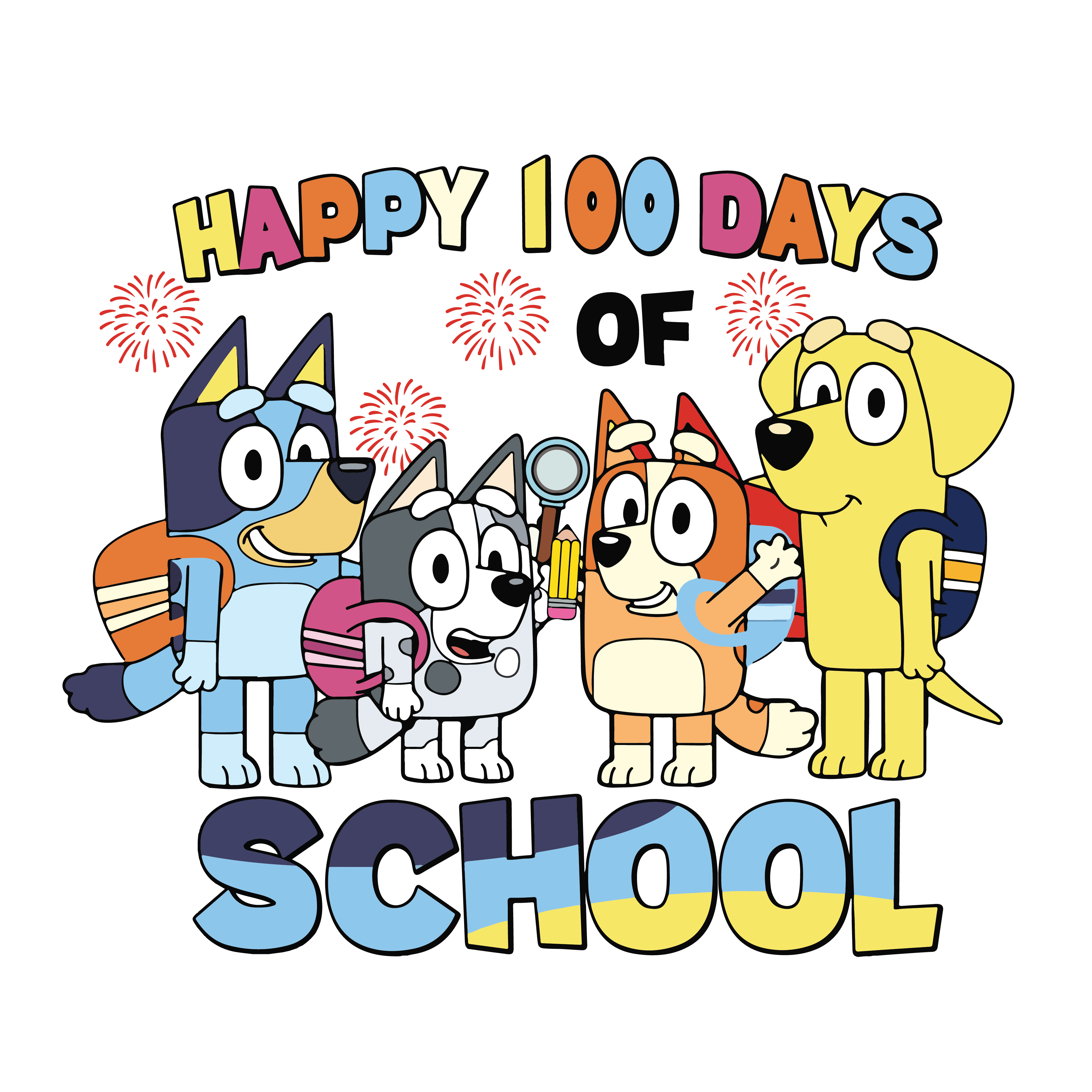 Happy 100 Days of School Bluey | DTF Ready To Press Designs