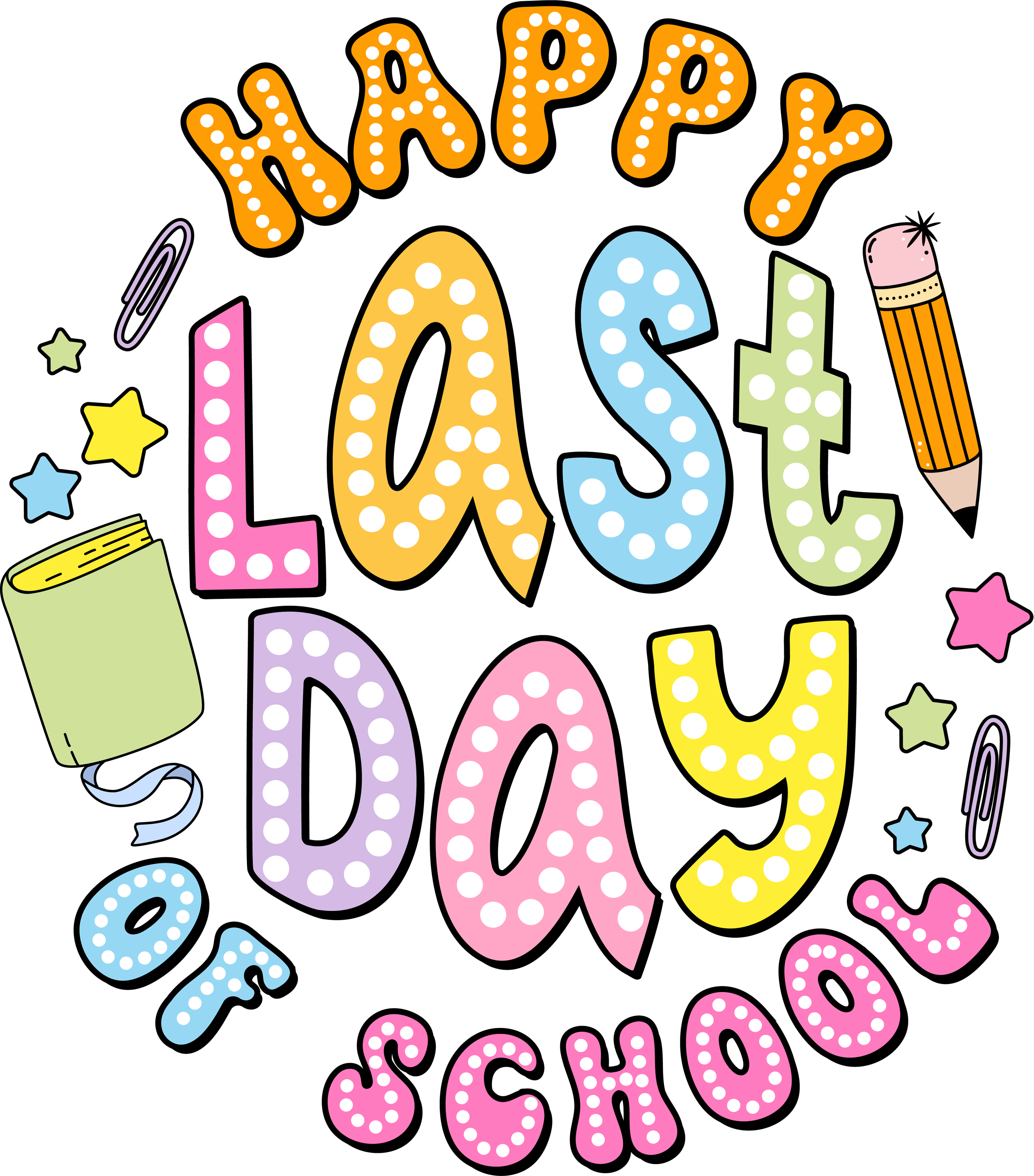 Happy Last Day | Graduation Ready To Press Designs