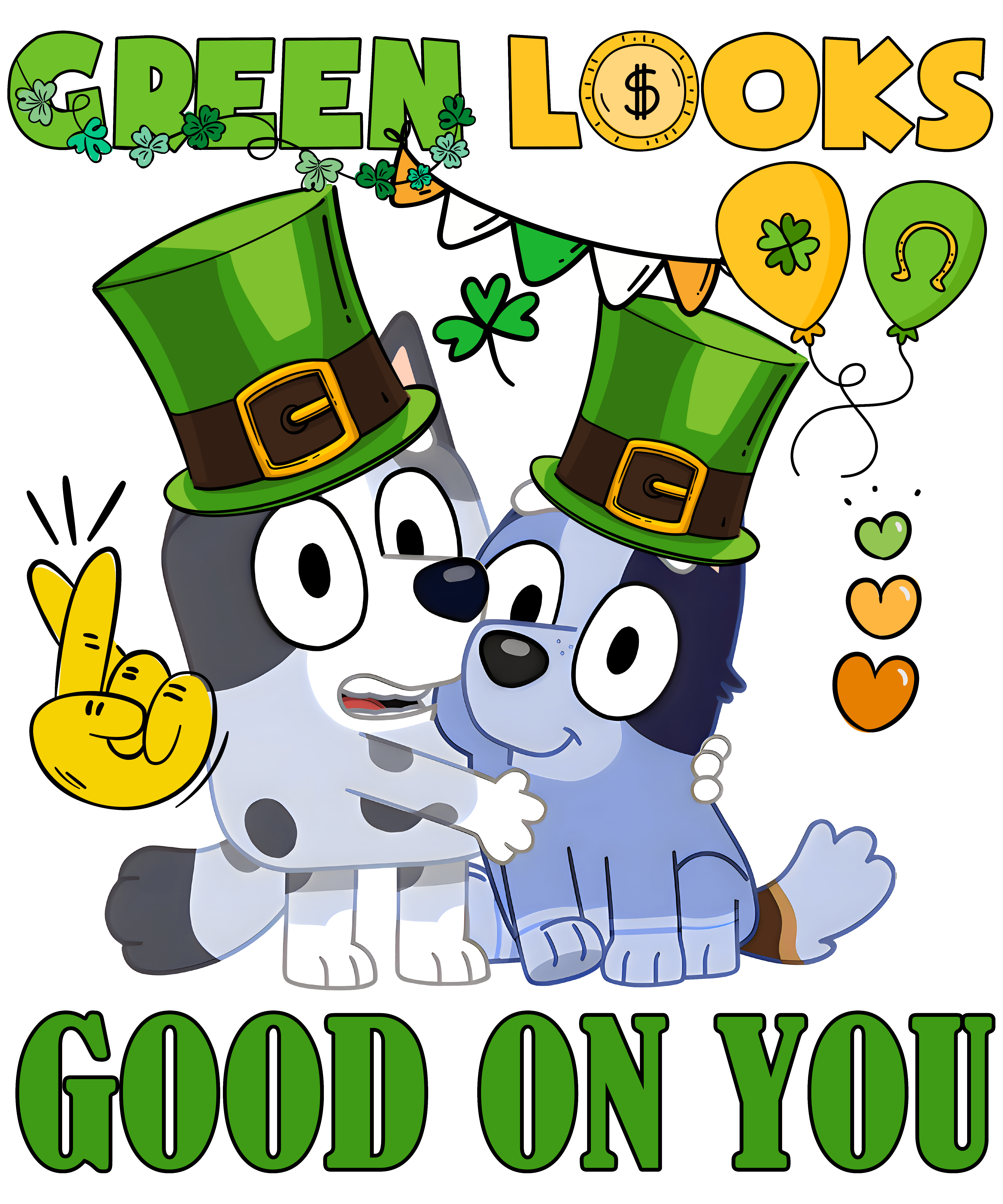 Saint Patrick's Bluey Green Looks Good on You | DTF Jersey