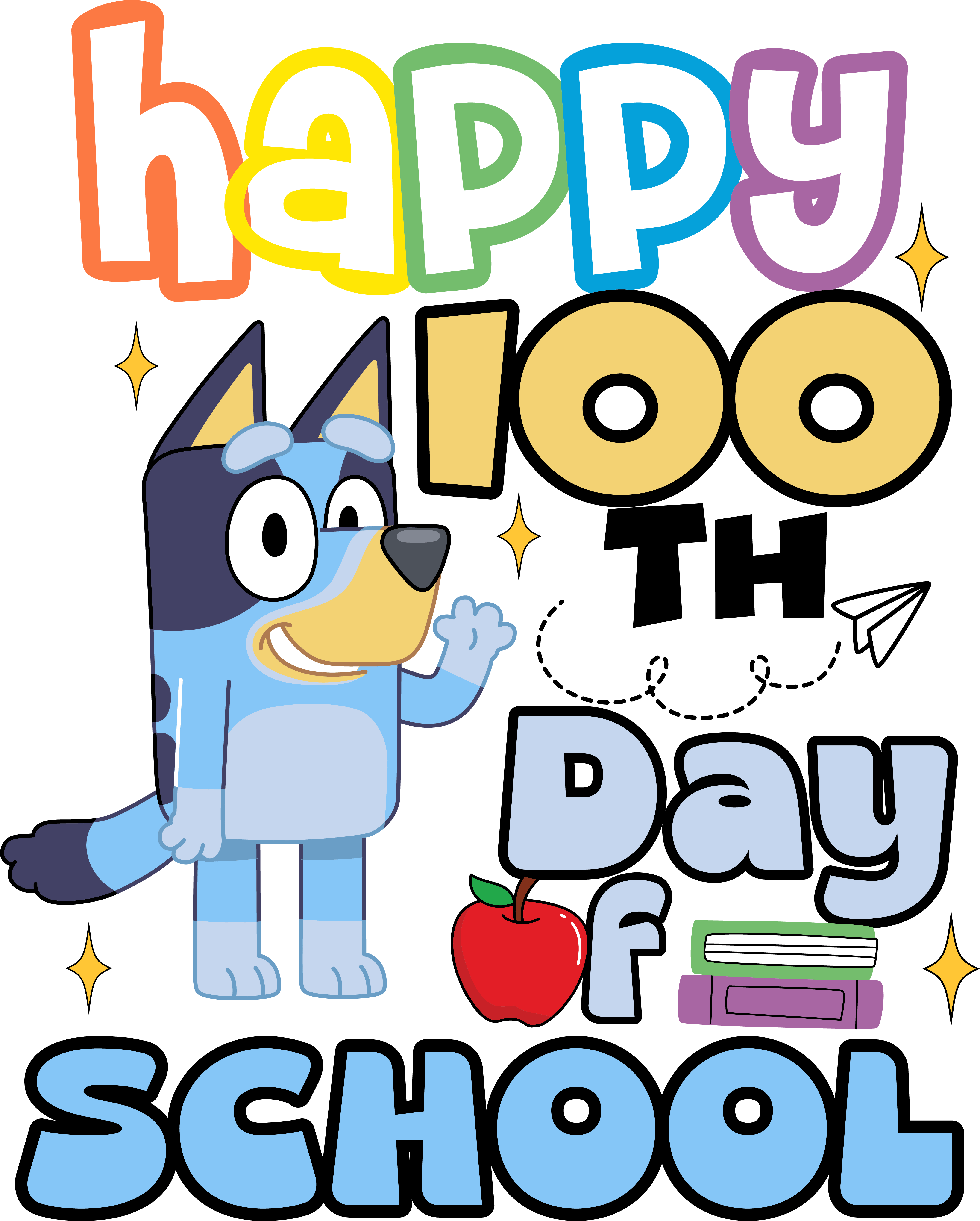 Happy 100th Days of School - Bluey Party | DTF Ready To Press Designs