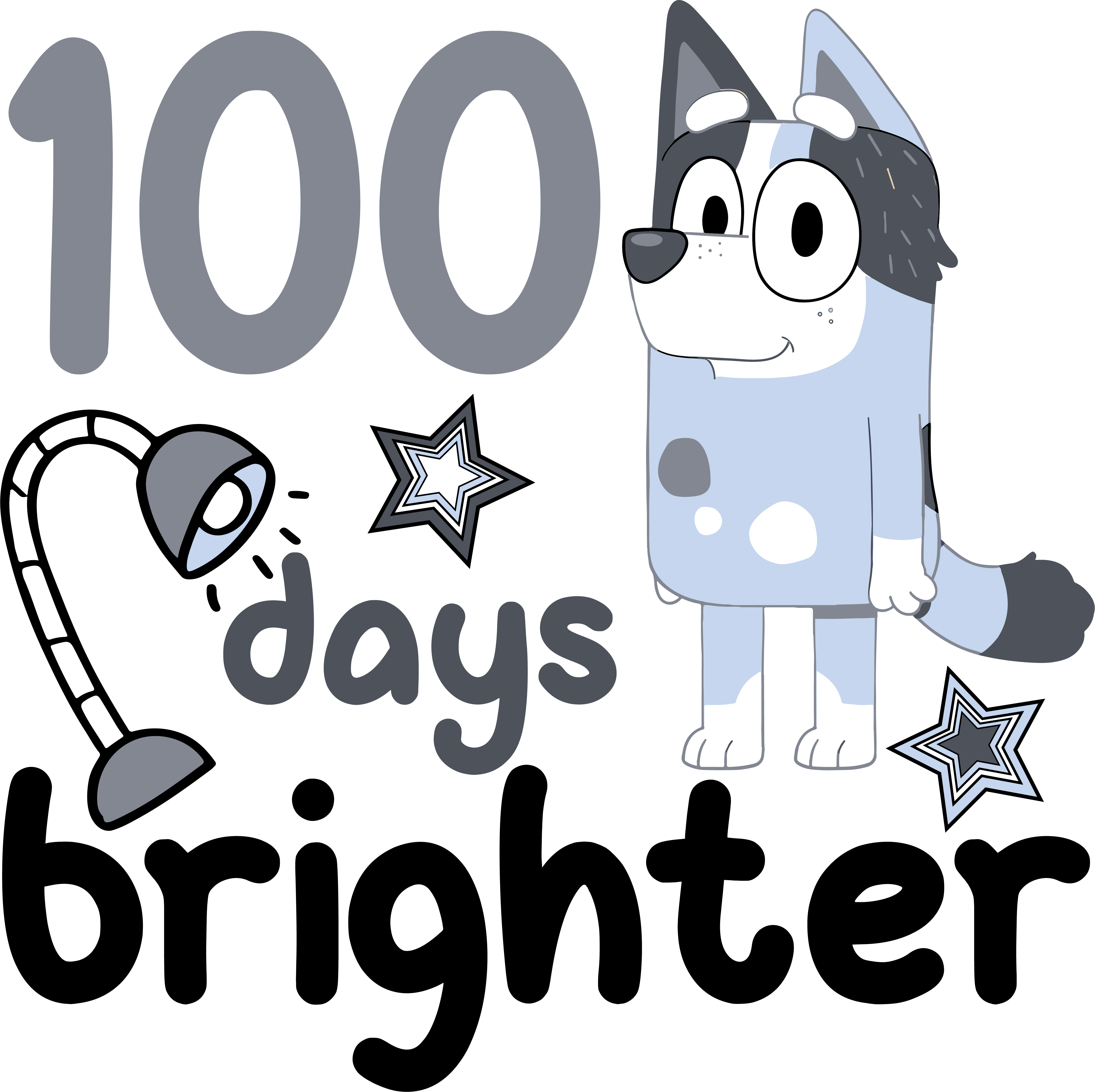 Bluey 100 Days Brighter | DTF Ready To Press Designs