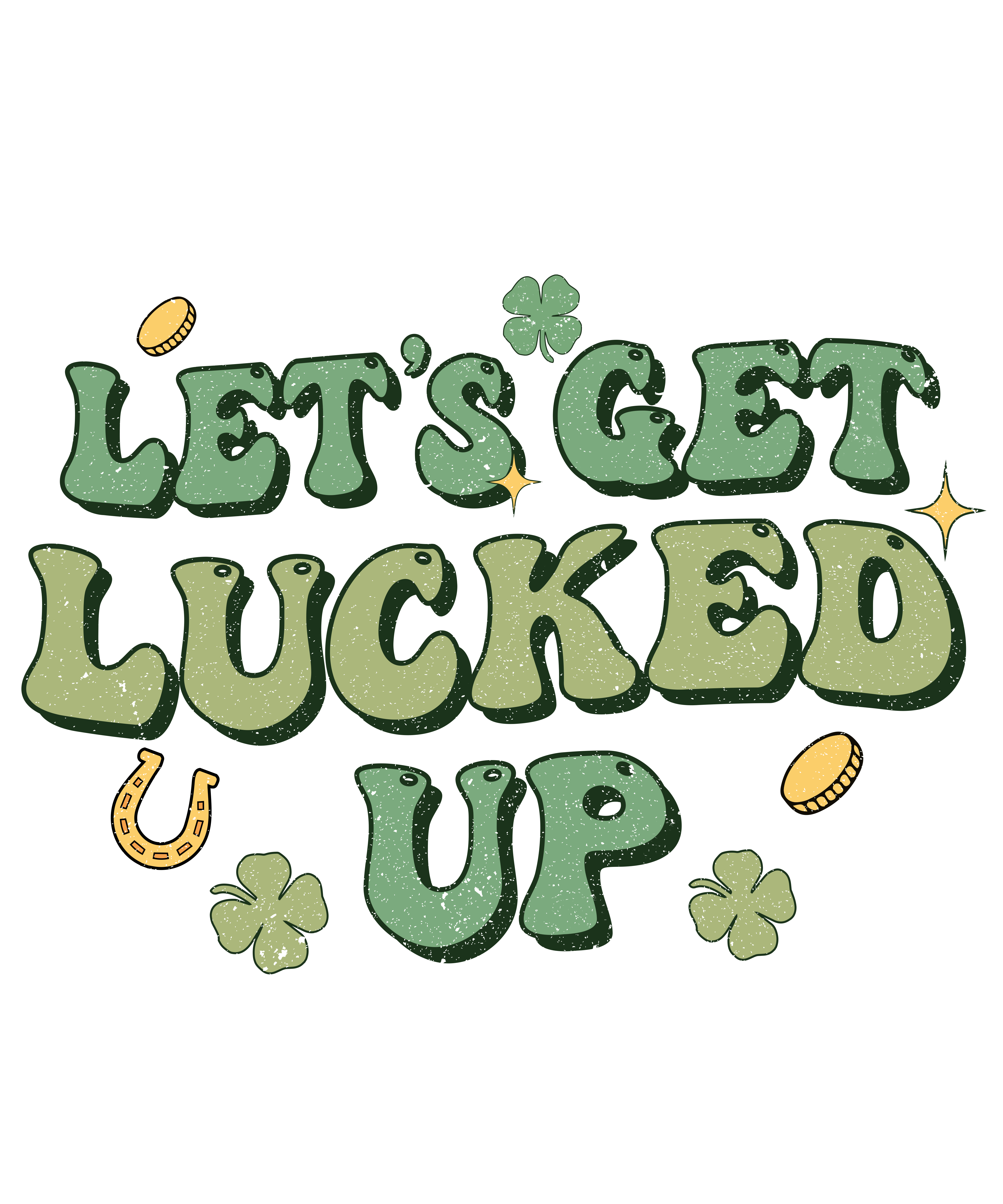 Let’s Get Lucked Up St. Patrick’s Day DTF (V2) | DTF Jersey
