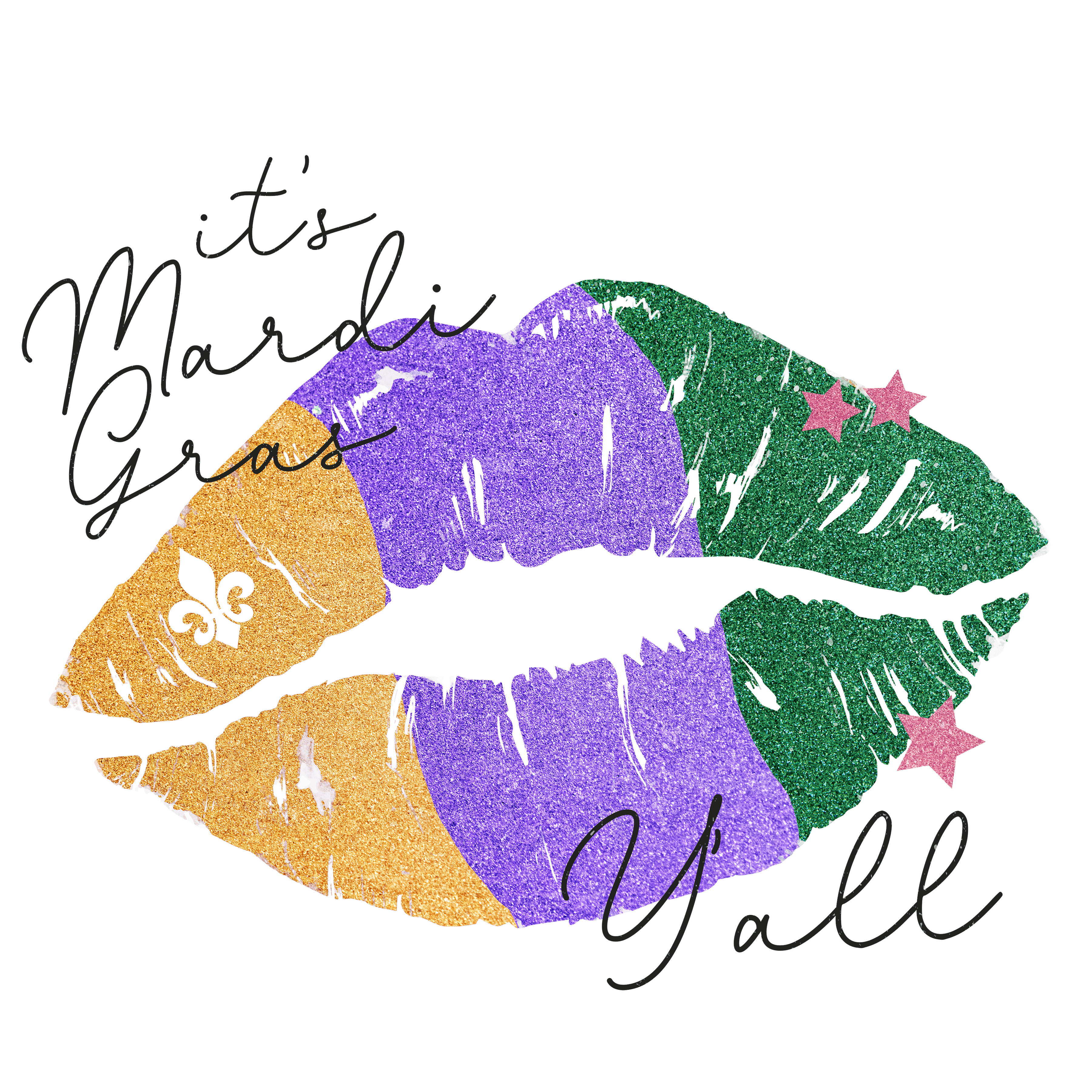It's Mardi Gras Y'all Kiss Design - DTF Ready To Press
