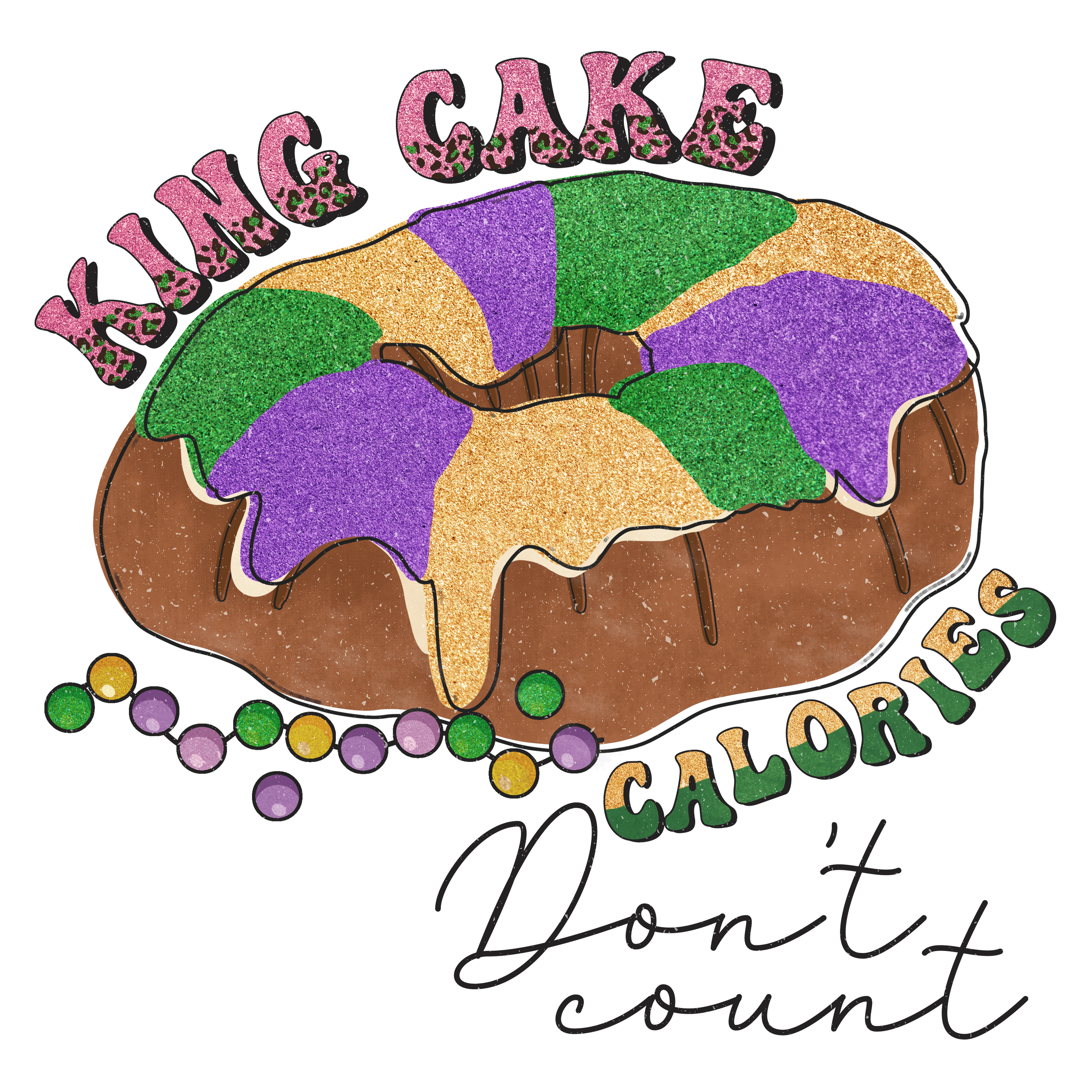 King Cake Calories Don't Count Mardi Gras | DTF Jersey